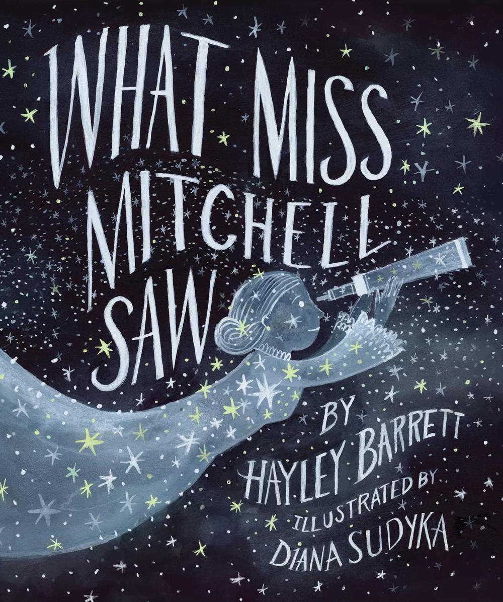 What Miss Mitchell Saw by Hayley Barrett - ISBN: 9781481487597