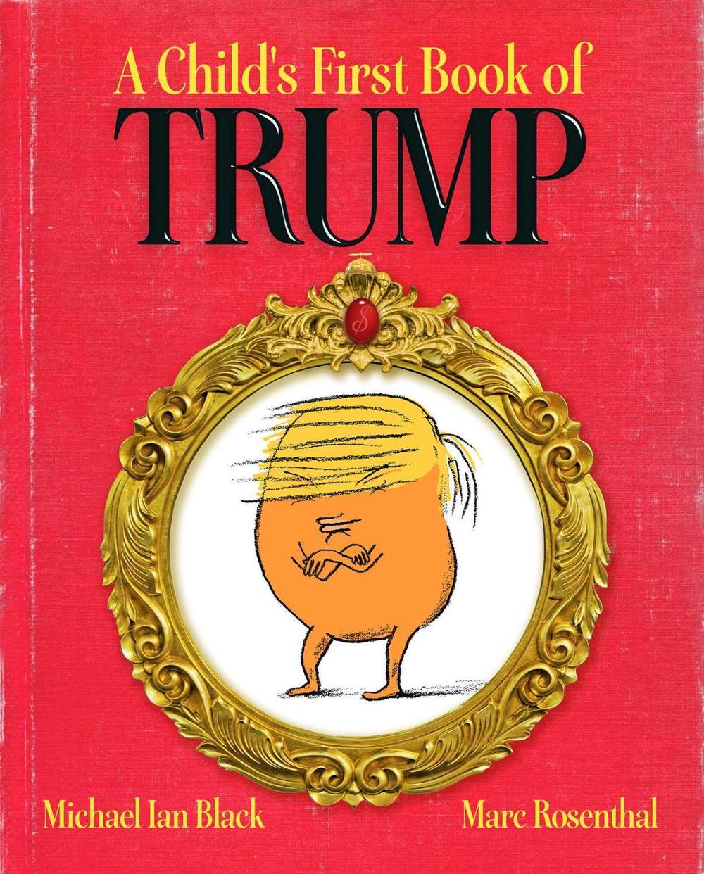 A Child's First Book of Trump, 9781481488006