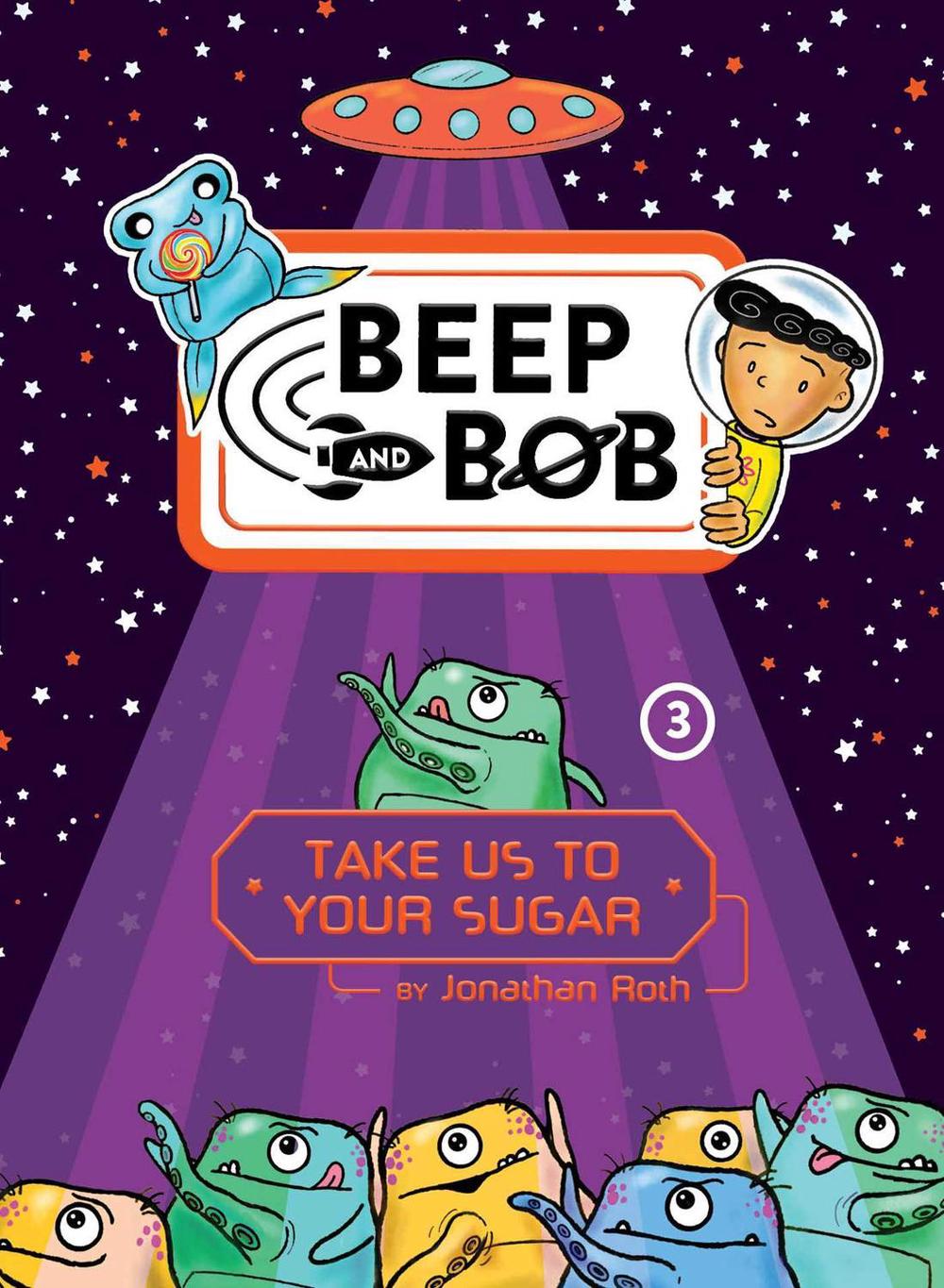 Take Us to Your Sugar by Jonathan Roth - ISBN: 9781481488594