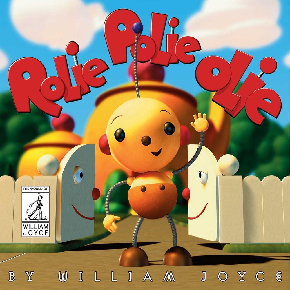 Rolie Polie Olie by William Joyce - ISBN: 9781481489577