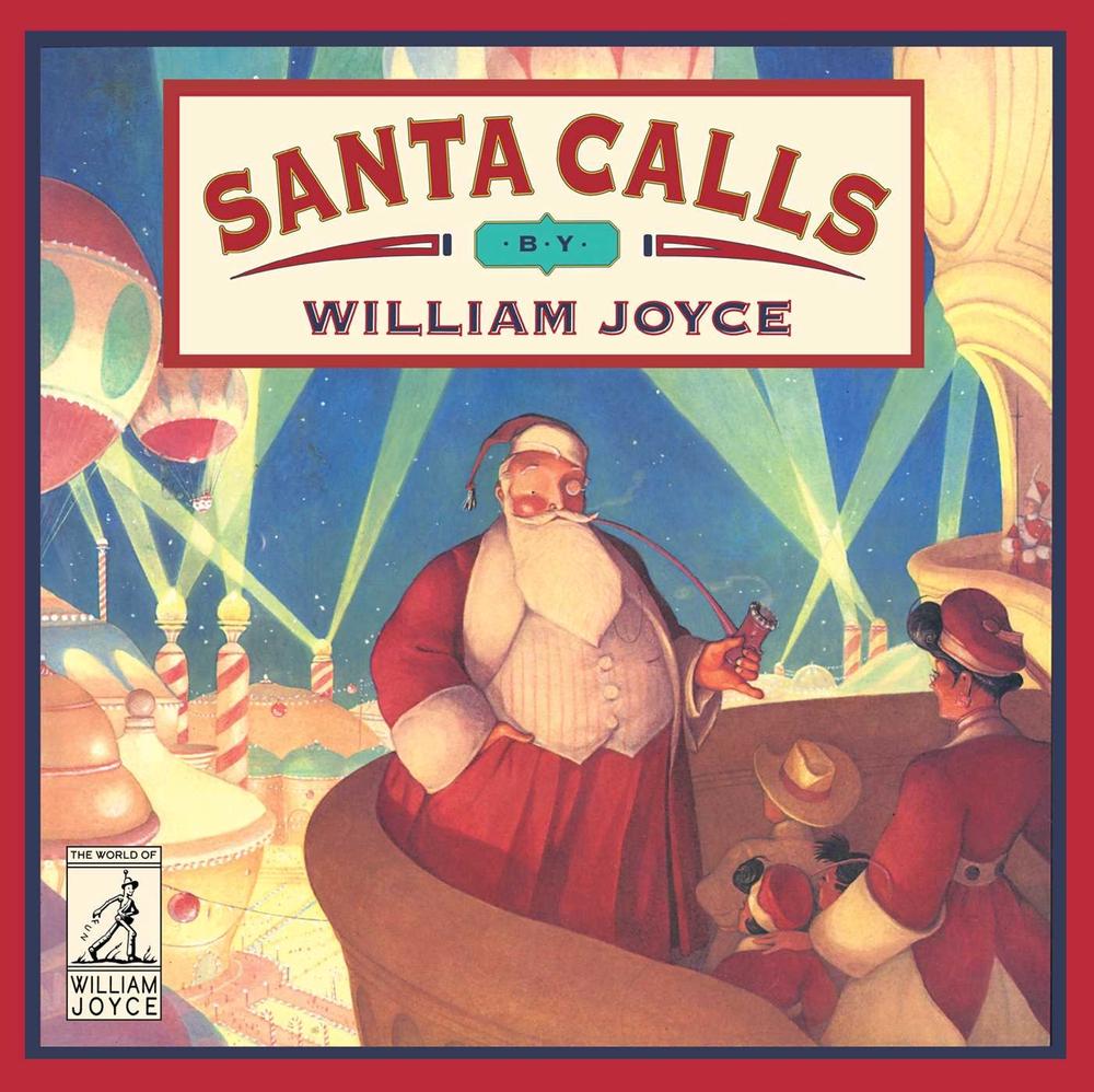 Santa Calls by William Joyce - ISBN: 9781481489591
