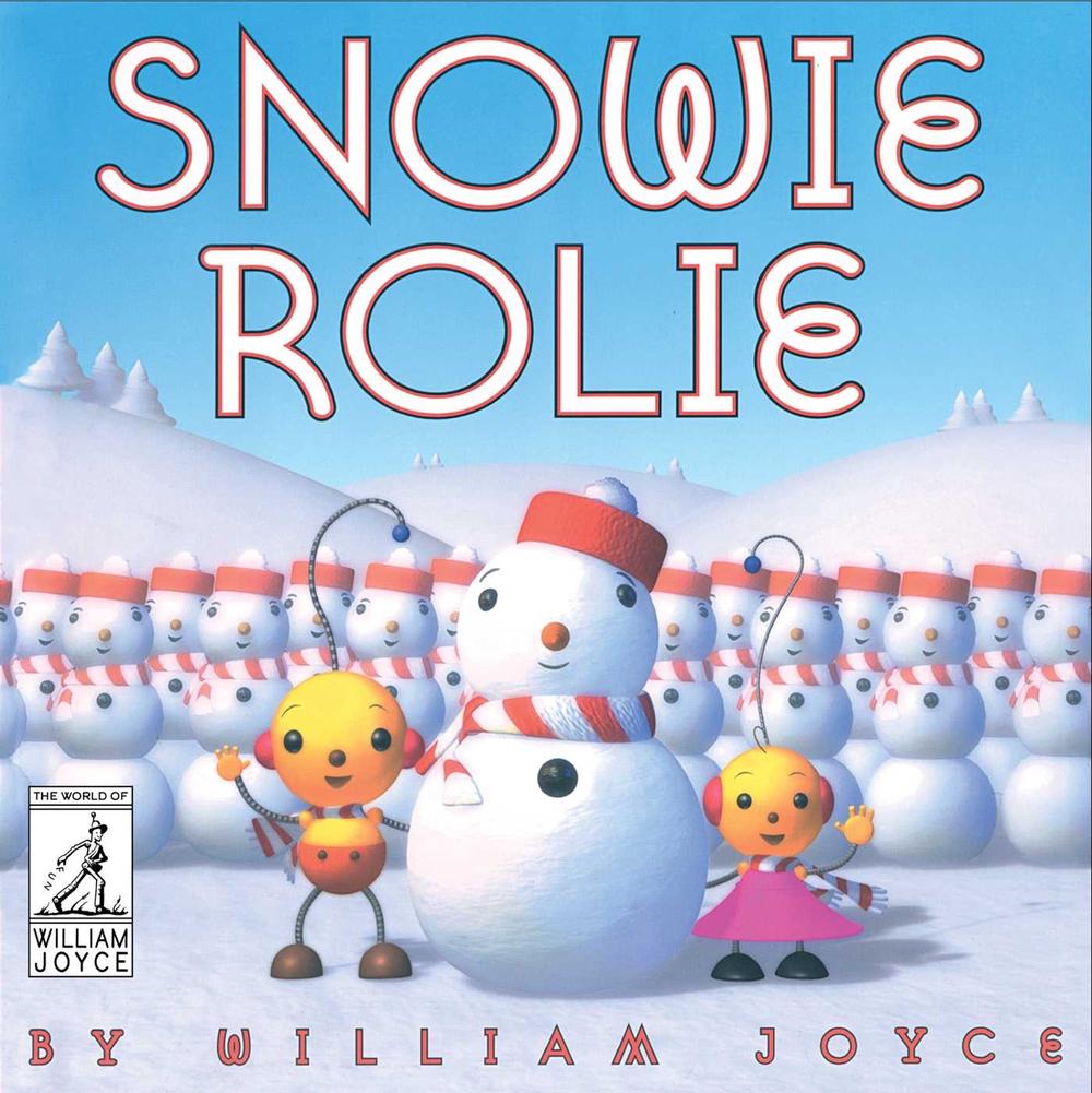 Snowie Rolie by William Joyce - ISBN: 9781481489676