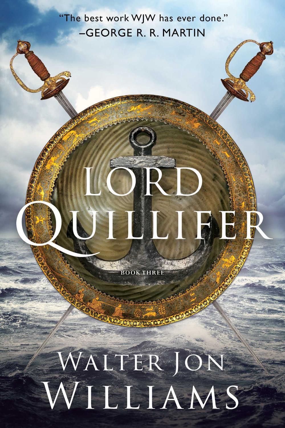 Lord Quillifer by Walter Jon Williams - ISBN: 9781481490030