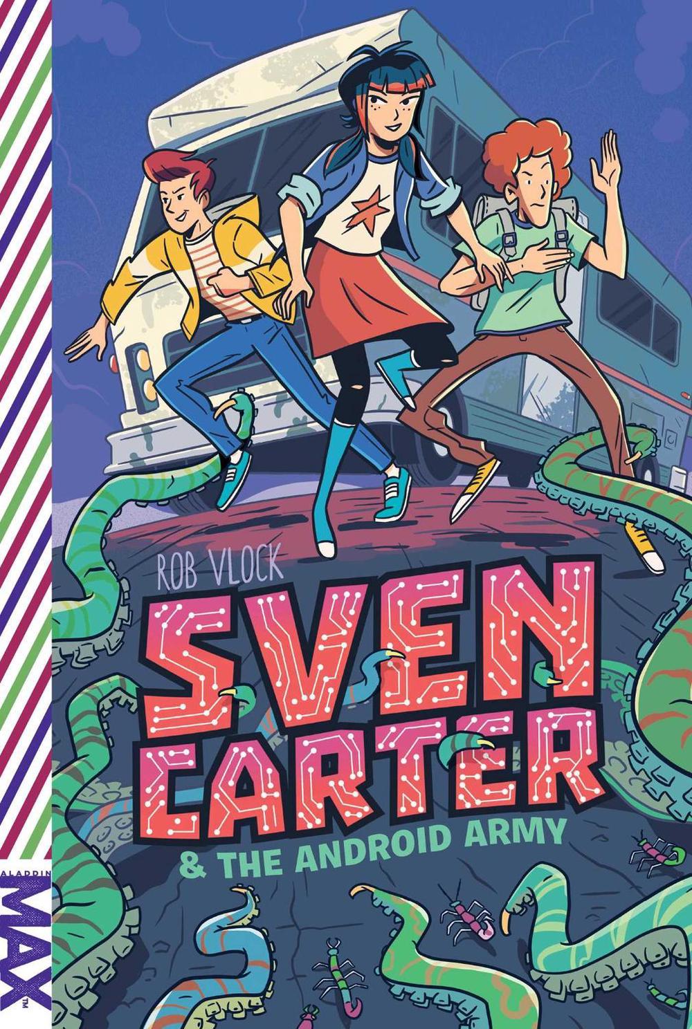 Sven Carter & the Android Army by Rob Vlock - ISBN: 9781481490160