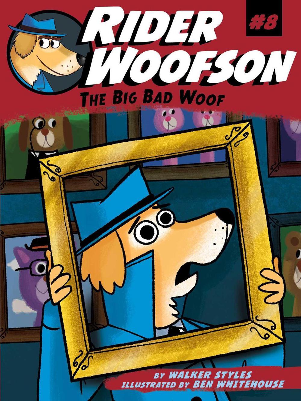 The Big Bad Woof by Walker Styles - ISBN: 9781481491884