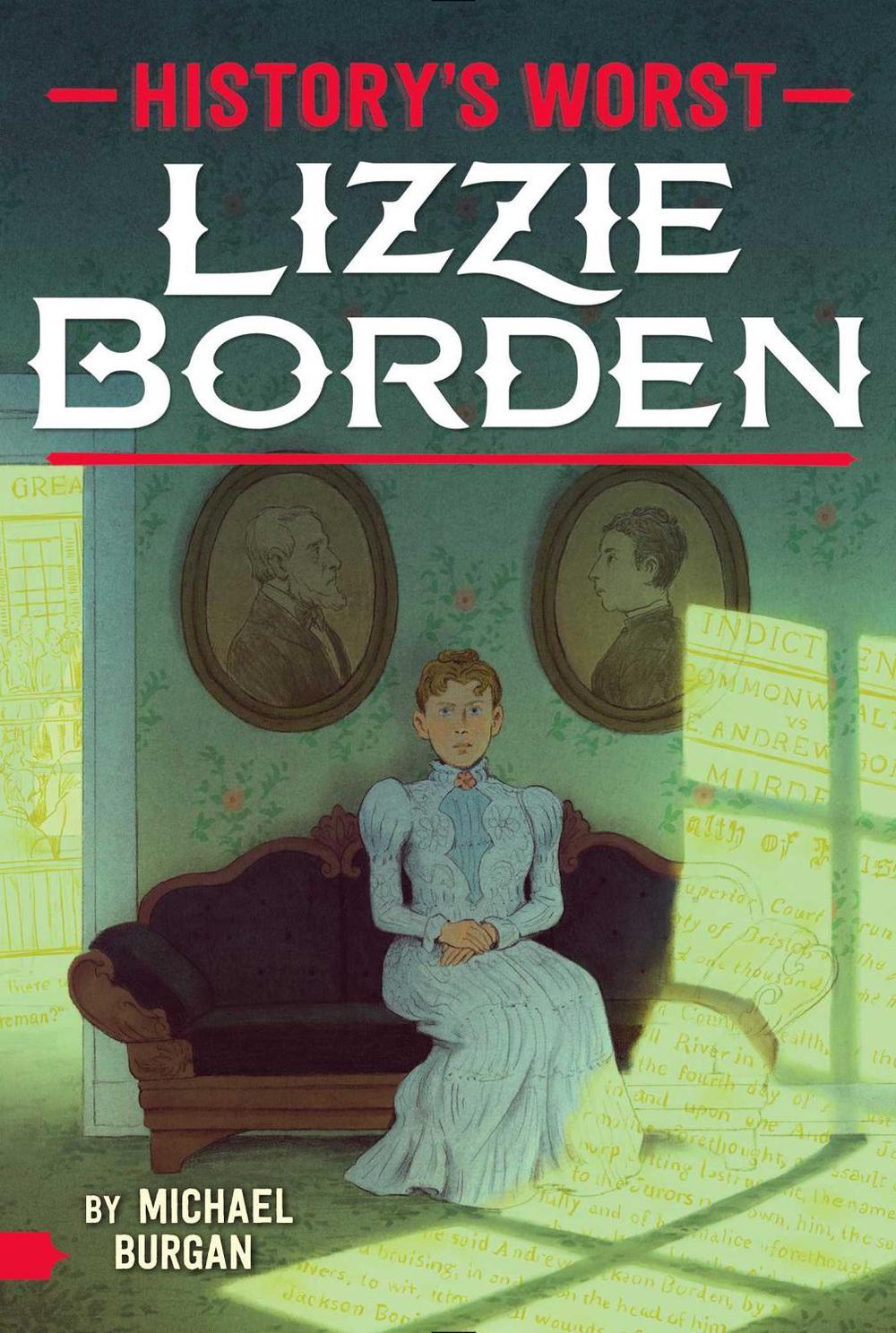 Lizzie Borden by Michael Burgan - ISBN: 9781481496520