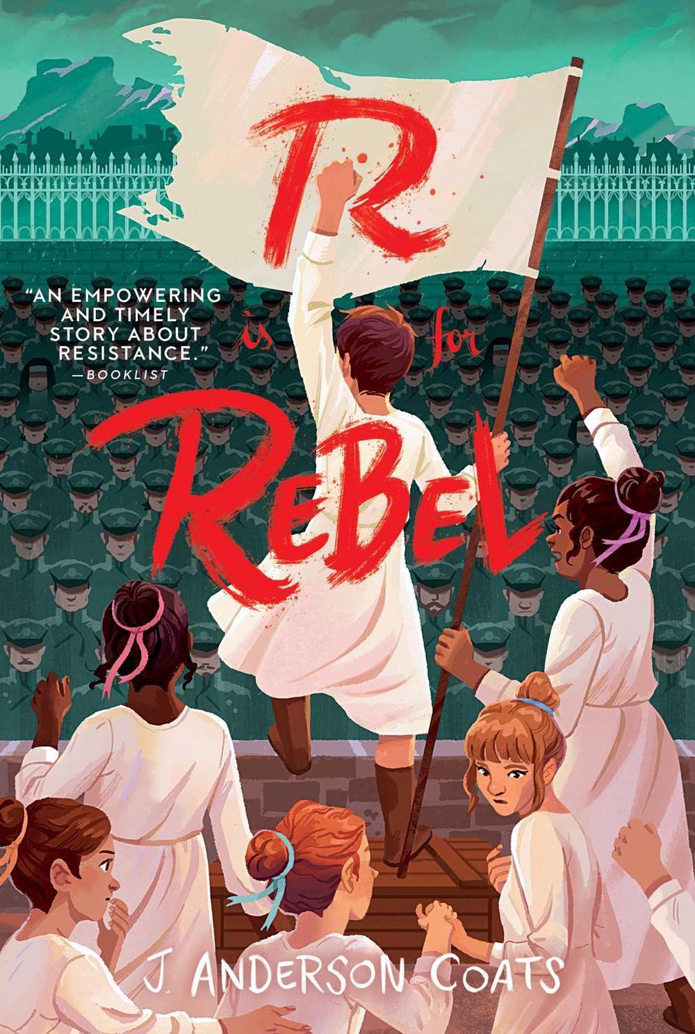 R Is for Rebel by J. Anderson Coats - ISBN: 9781481496681