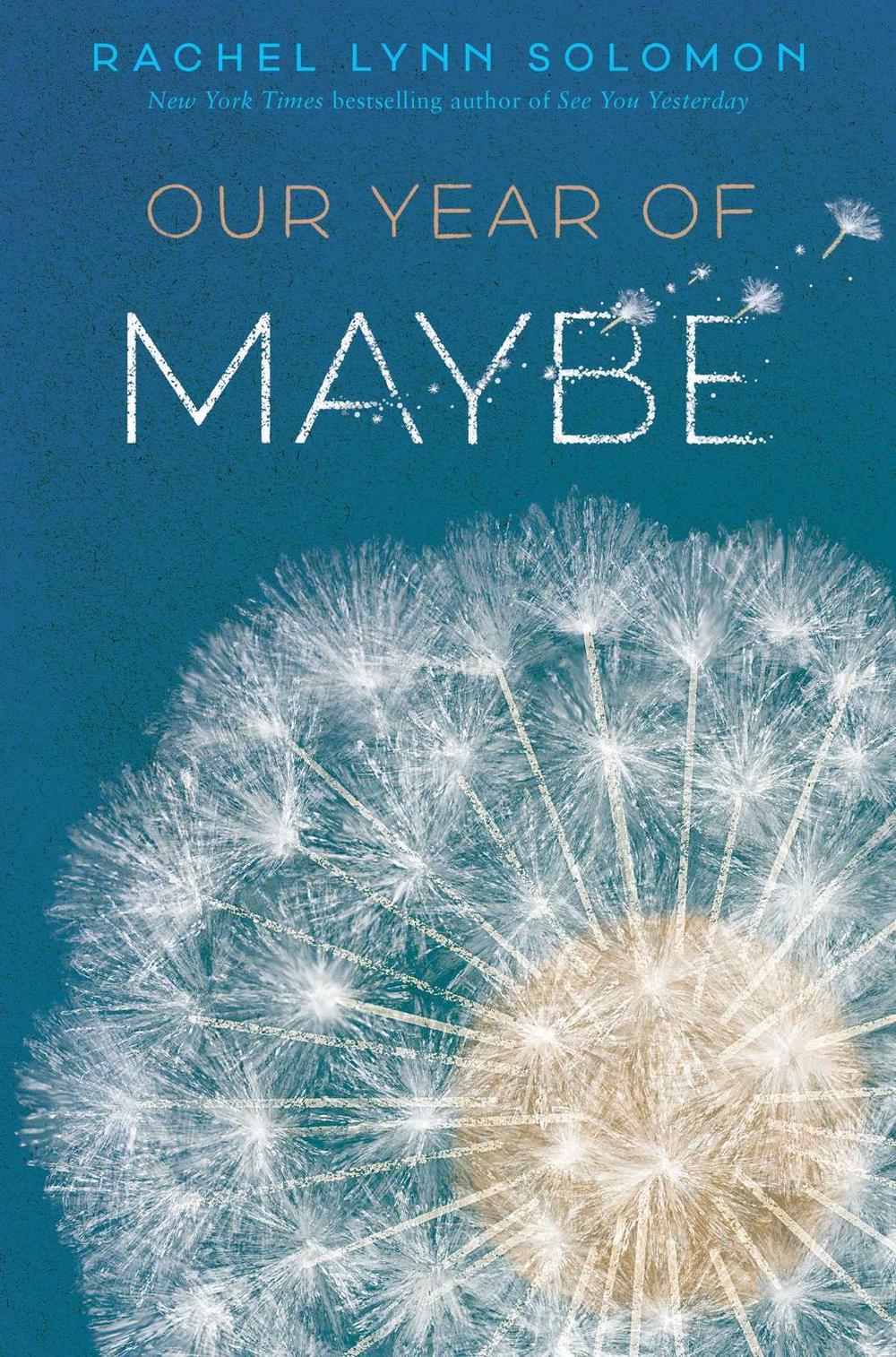 Our Year of Maybe by Rachel Lynn Solomon - ISBN: 9781481497763