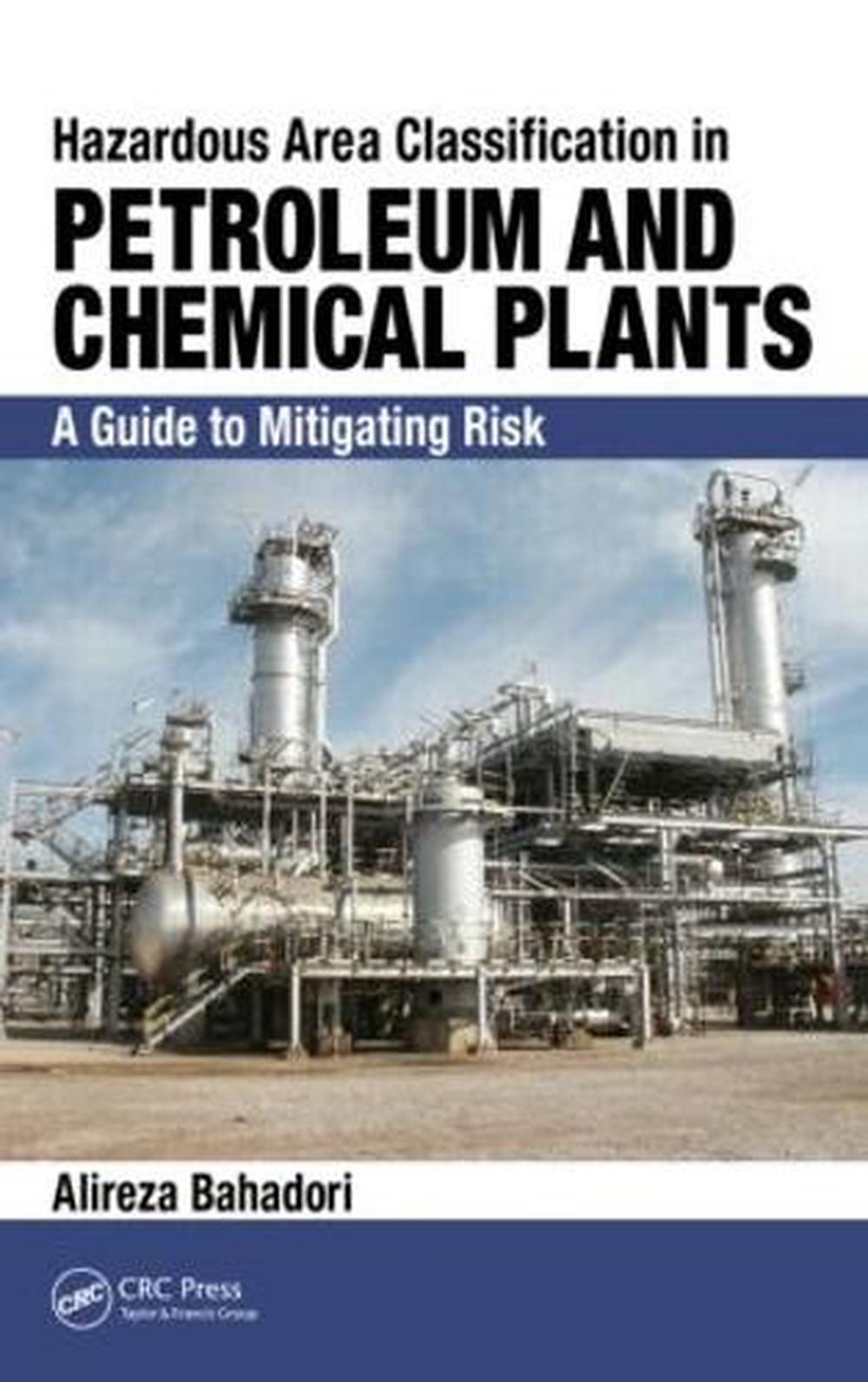 Hazardous Area Classification in Petroleum and Chemical Plants, 9781482206456