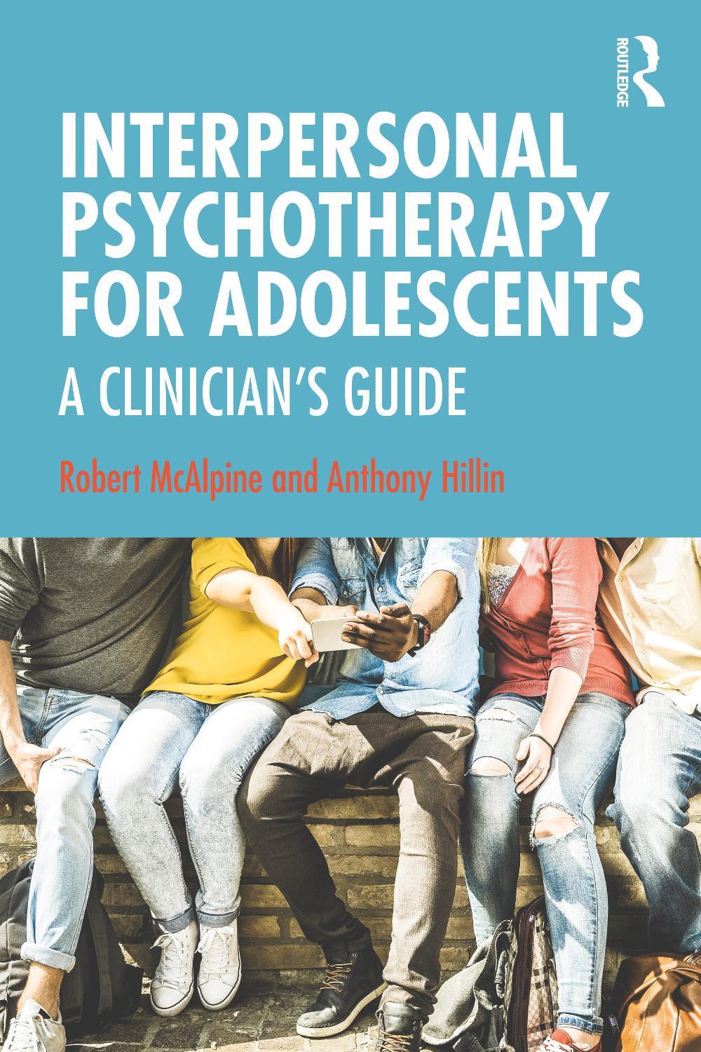Interpersonal Psychotherapy for Adolescents by Anthony Hillin - ISBN: 9781482227178