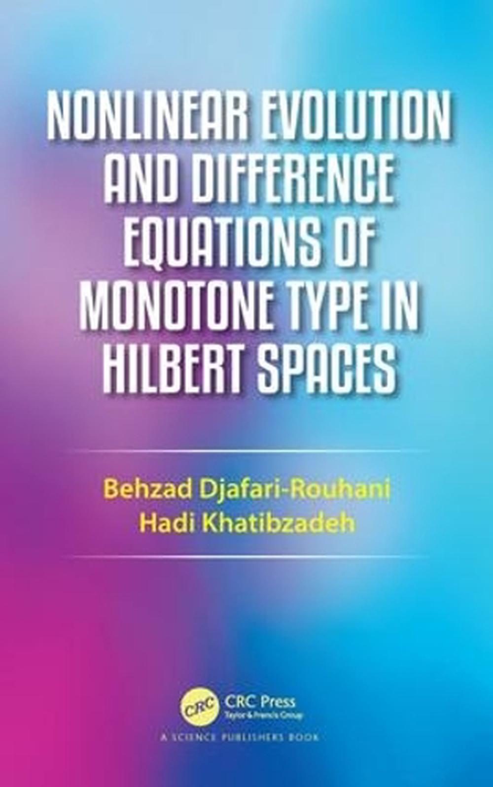 Nonlinear Evolution and Difference Equations of Monotone Type in Hilbert Spaces, 9781482228182