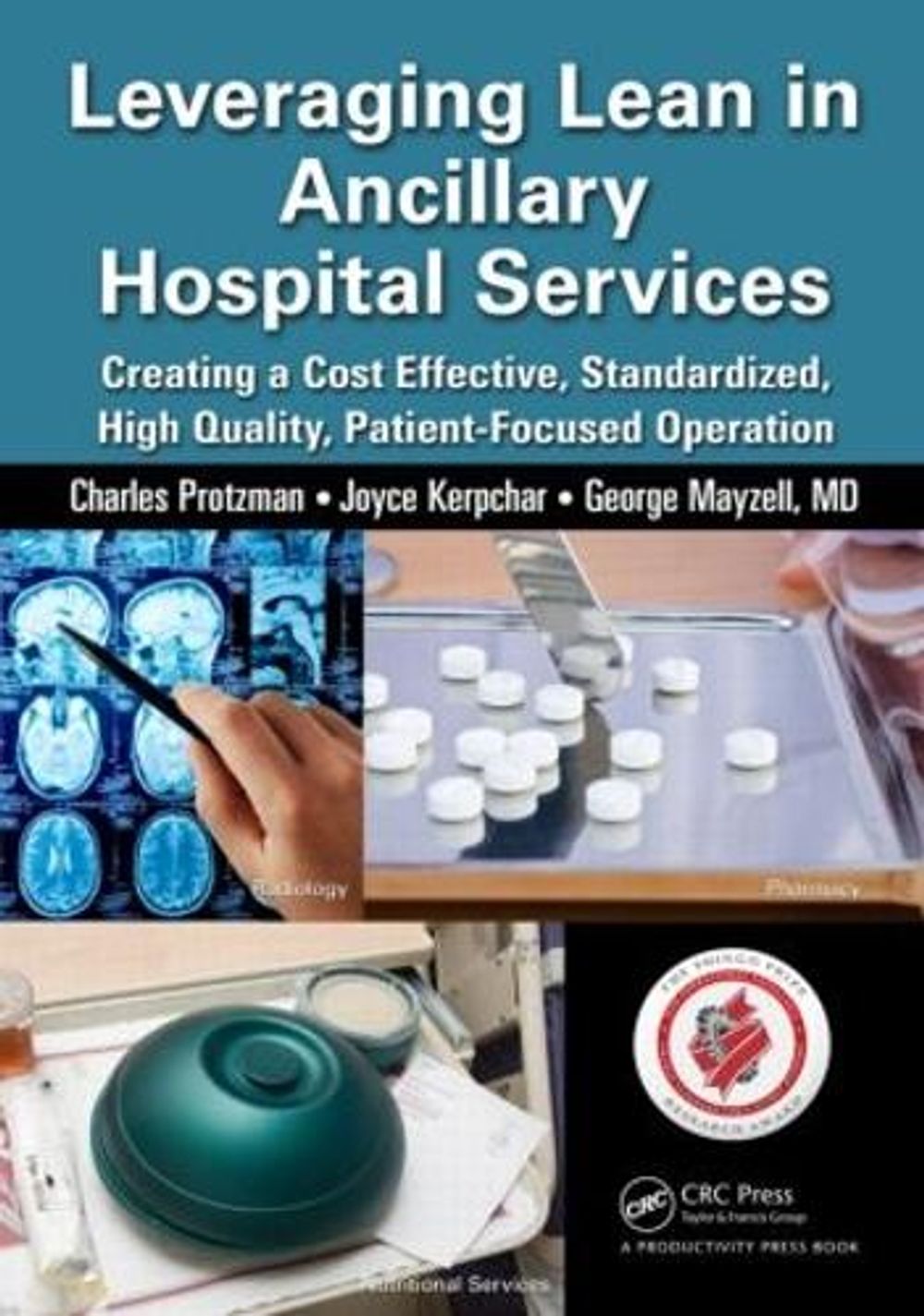 Charles Protzman Leveraging Lean in Ancillary Hospital Services by Charles Protzman ...