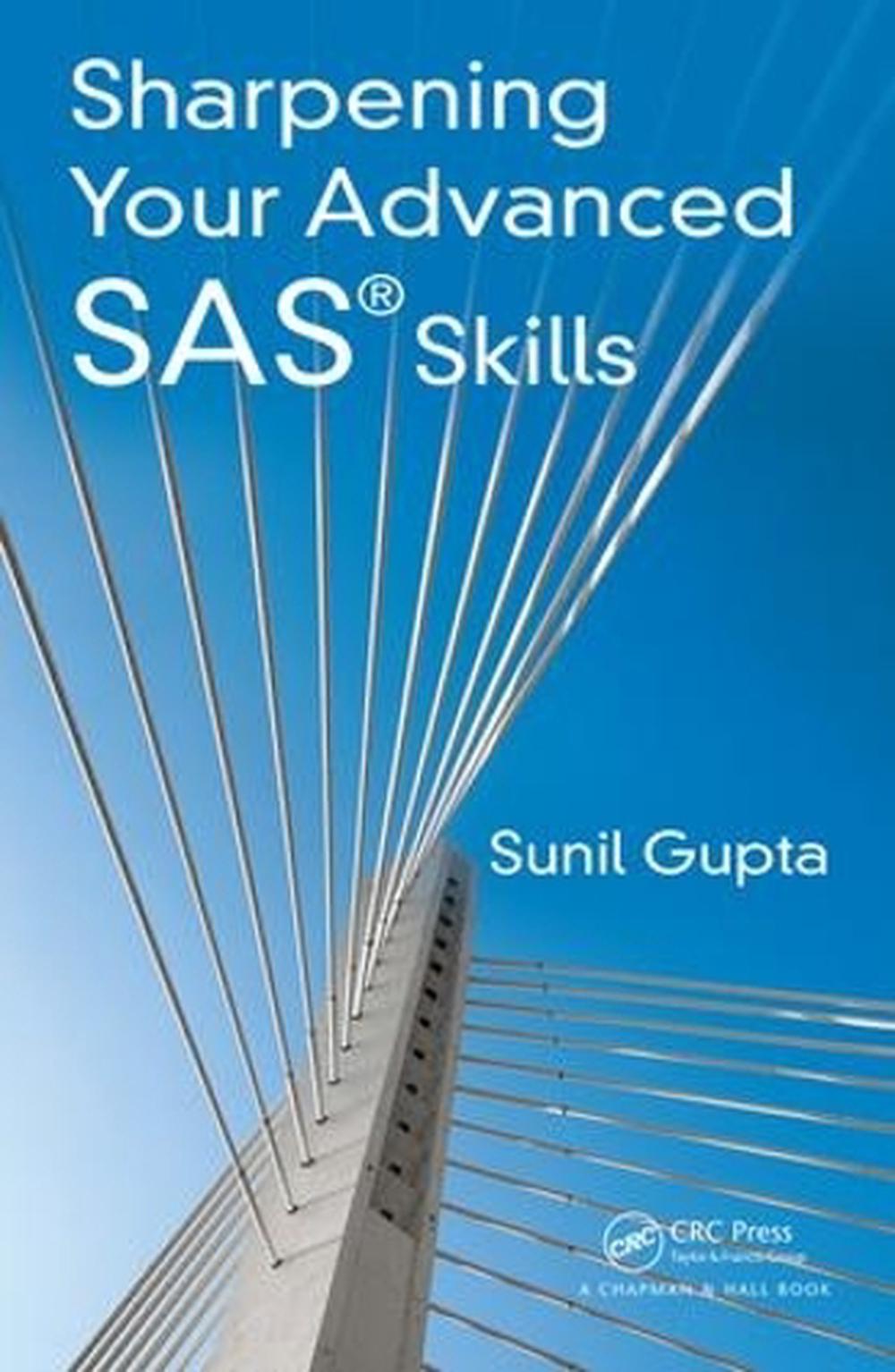 Sharpening Your Advanced SAS Skills, 9781482240375