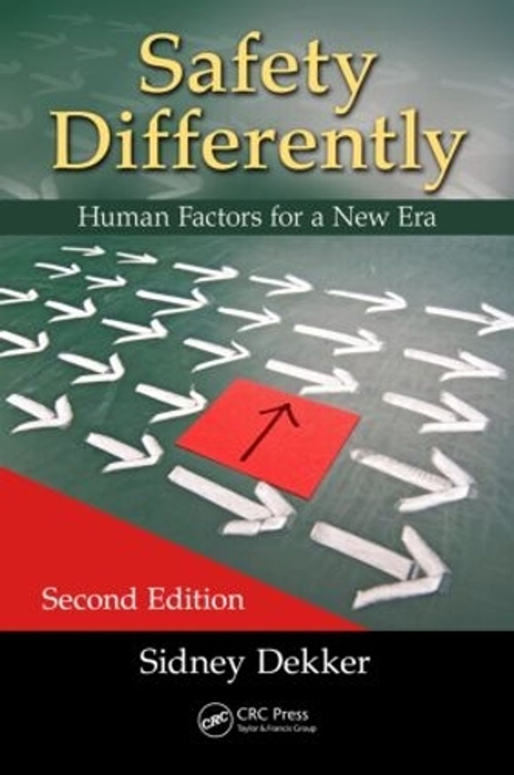Safety Differently, 2nd Edition by Sidney Dekker - ISBN: 9781482241990