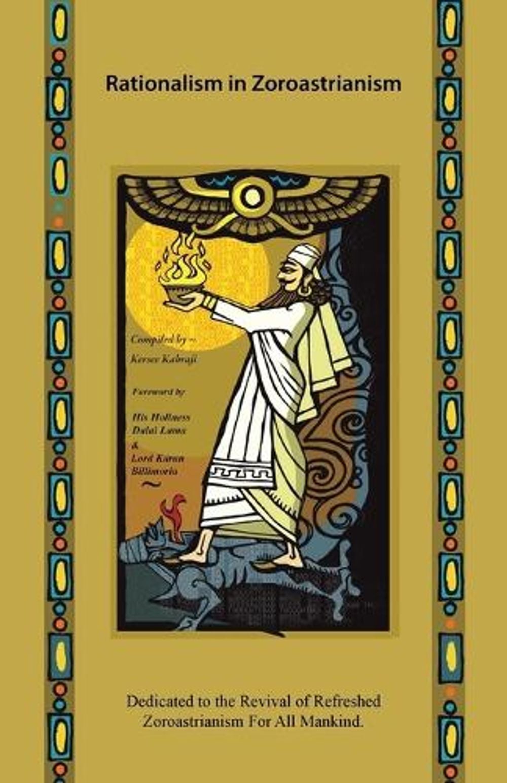 Rationalism in Zoroastrianism by Kersee Kabraji - ISBN: 9781482850048