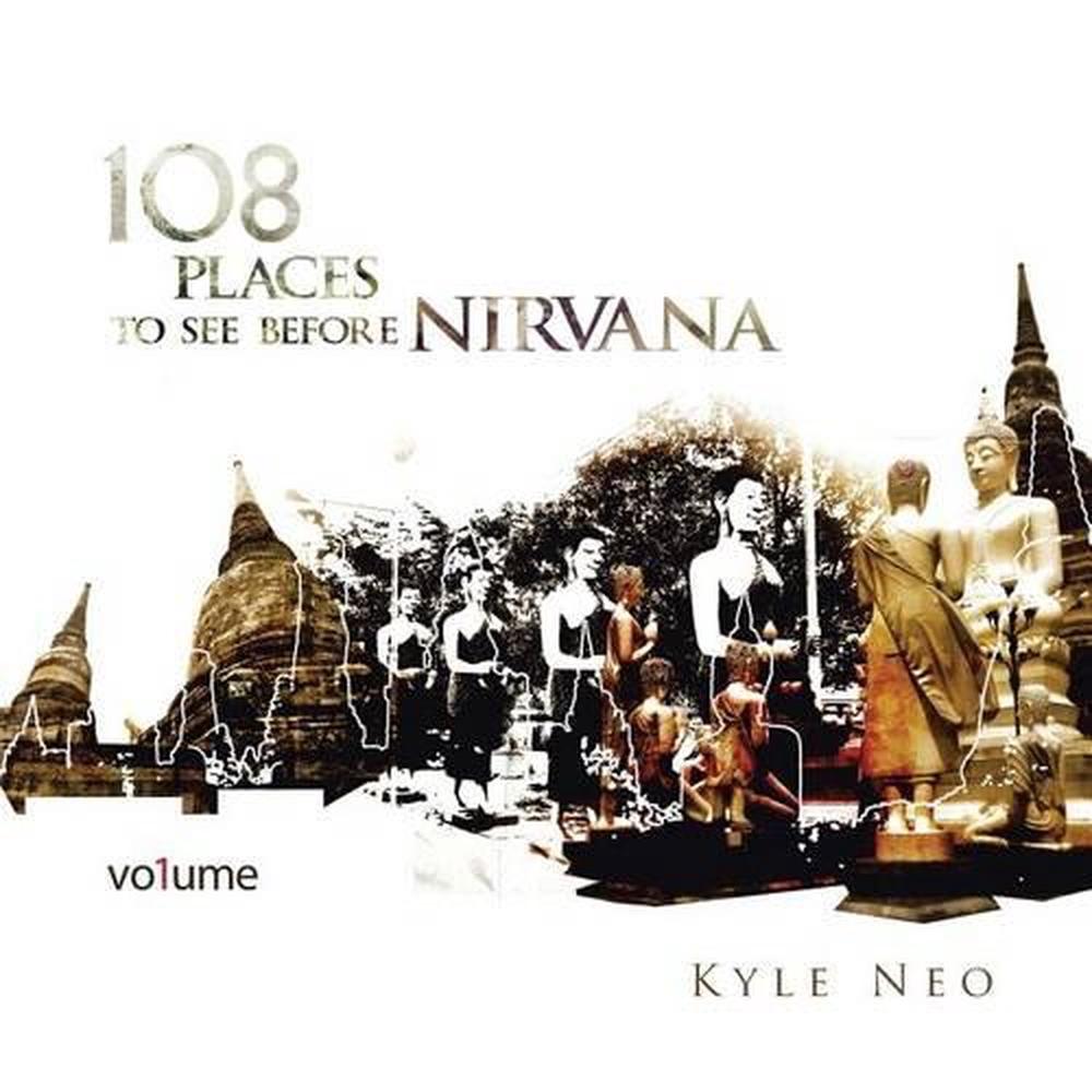 108 Places to See Before Nirvana, 9781482897340