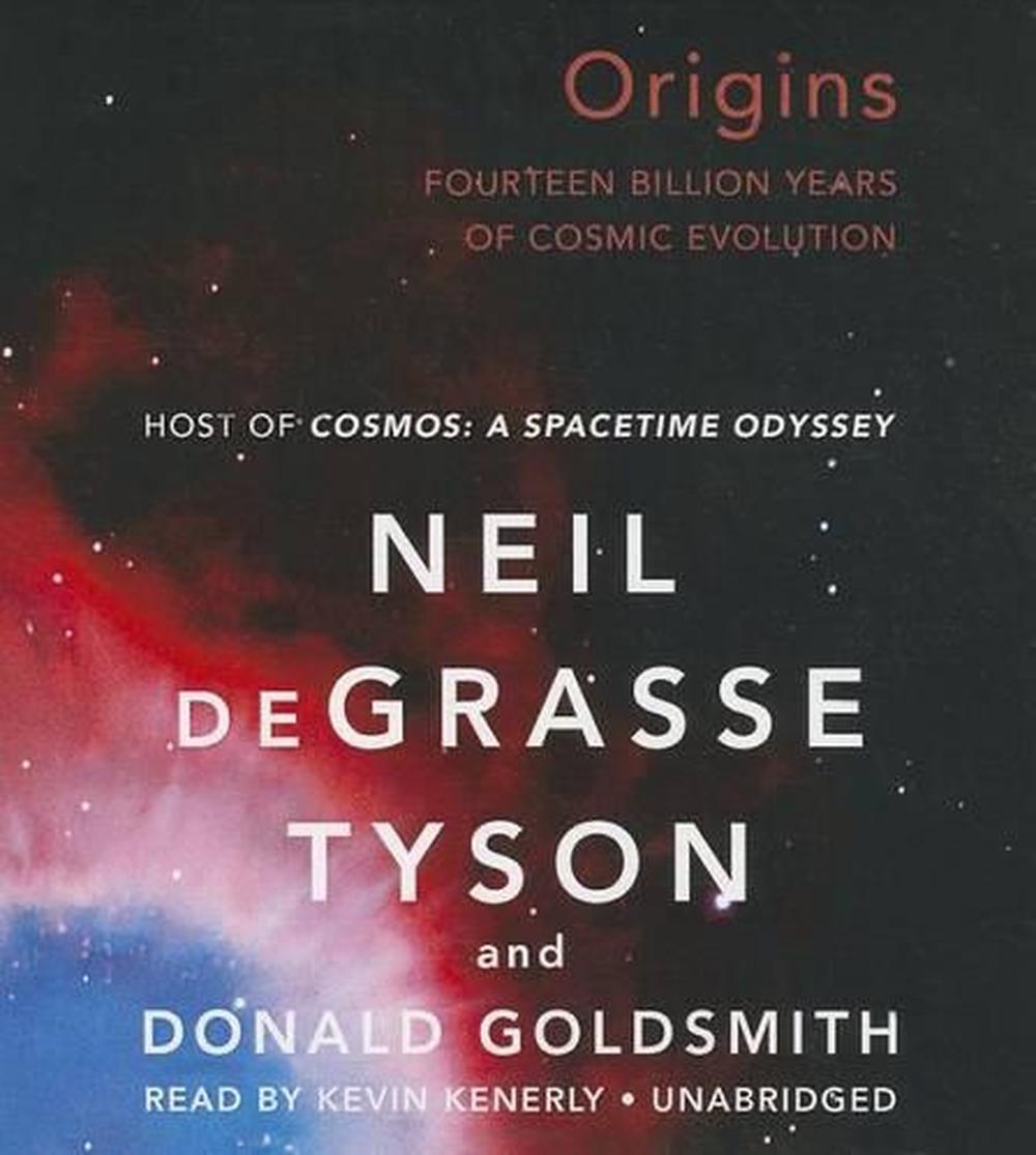 Origins Fourteen Billion Years Of Cosmic Evolution By Neil Degrasse Tyson Compact Disc