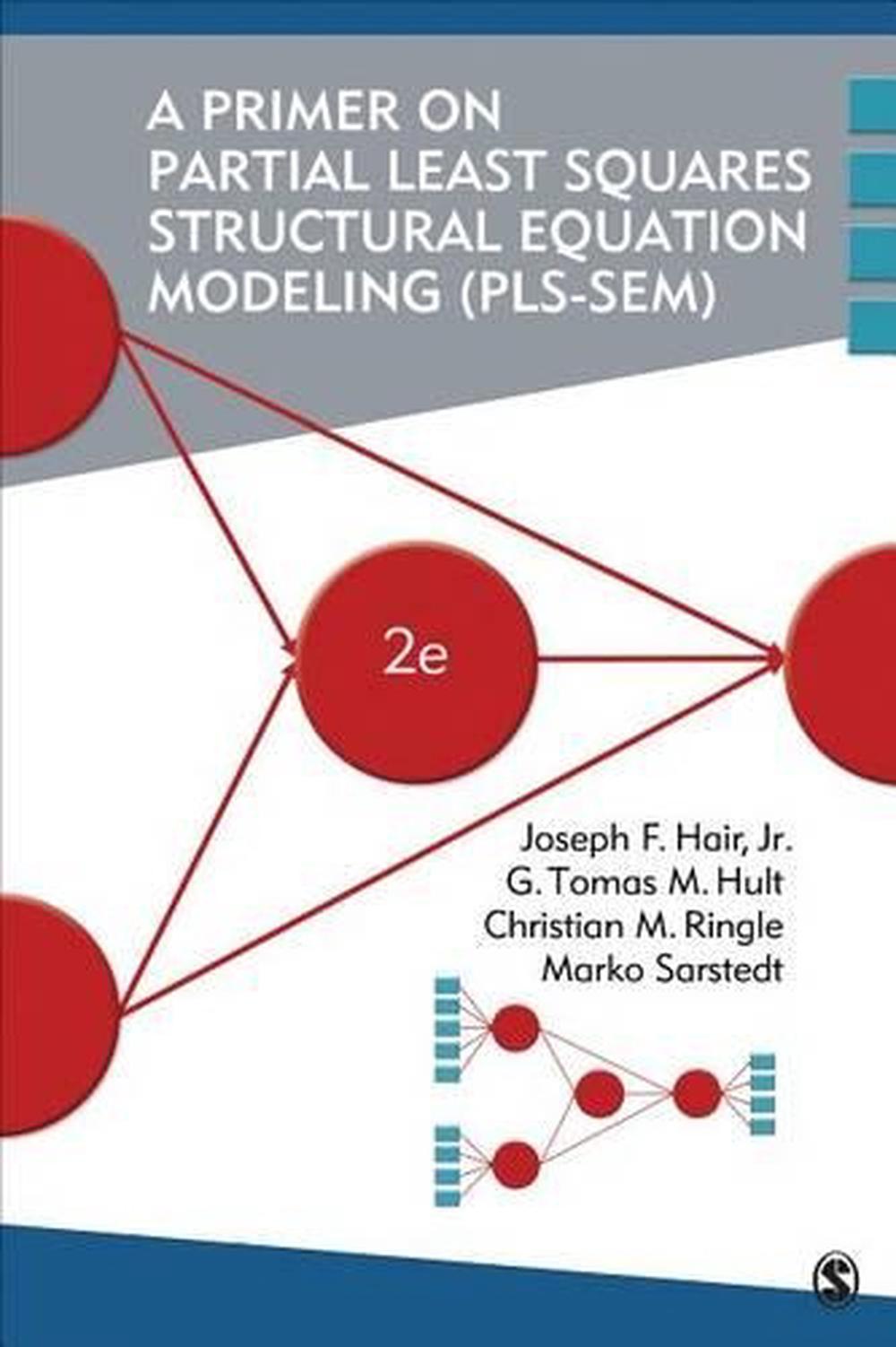 A Primer on Partial Least Squares Structural Equation Modeling (PLS-SEM), 9781483377445