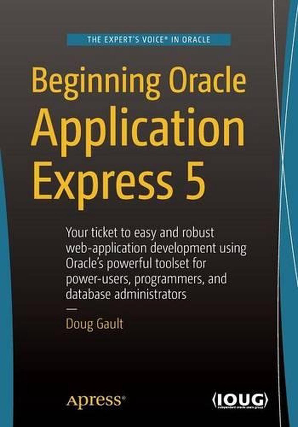 Beginning Oracle Application Express 5, 9781484204672