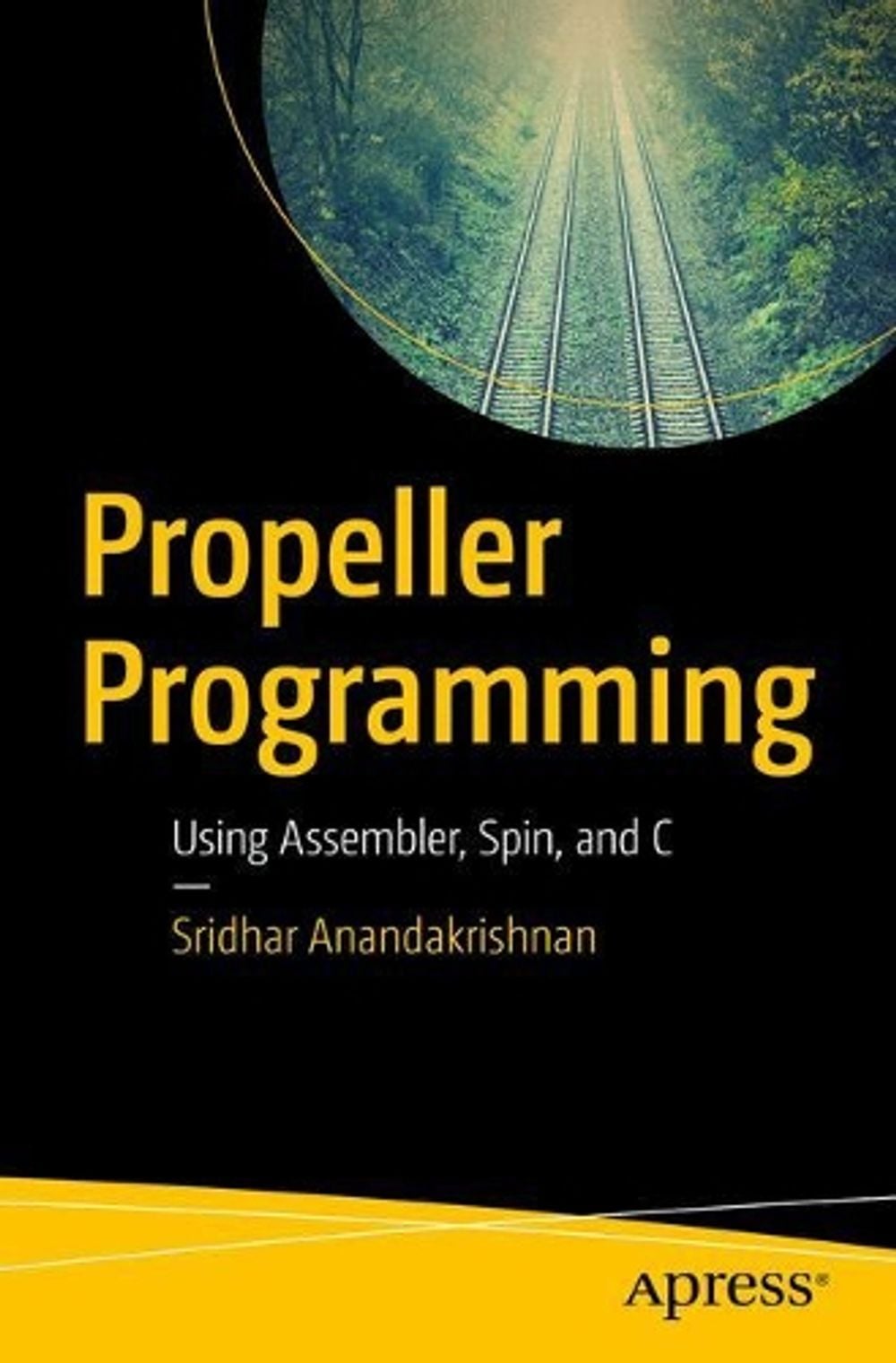 Propeller Programming by Sridhar Anandakrishnan - ISBN: 9781484233535