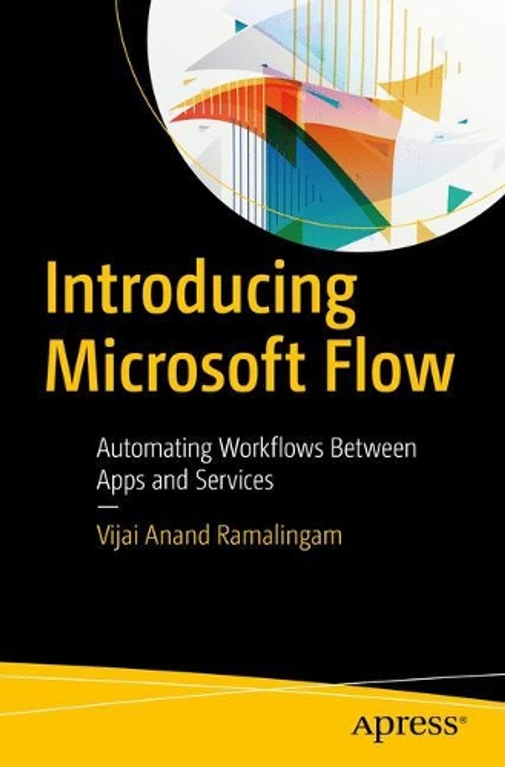 Introducing Microsoft Flow by Vijai Anand Ramalingam - ISBN: 9781484236291