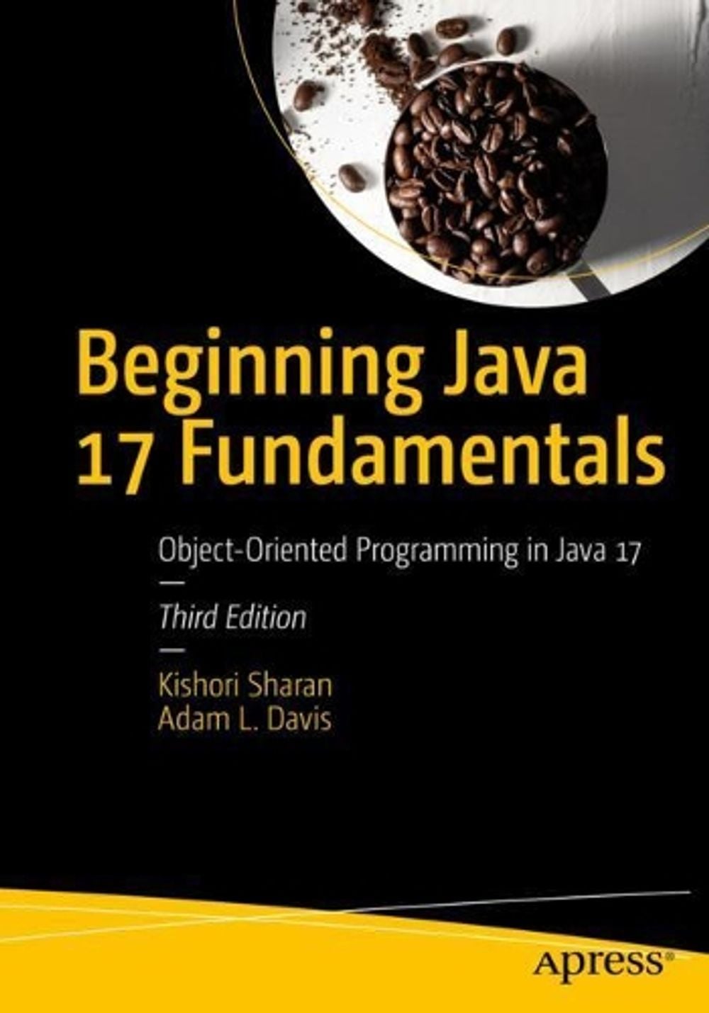 Beginning Java 17 Fundamentals by Kishori Sharan, Paperback ...