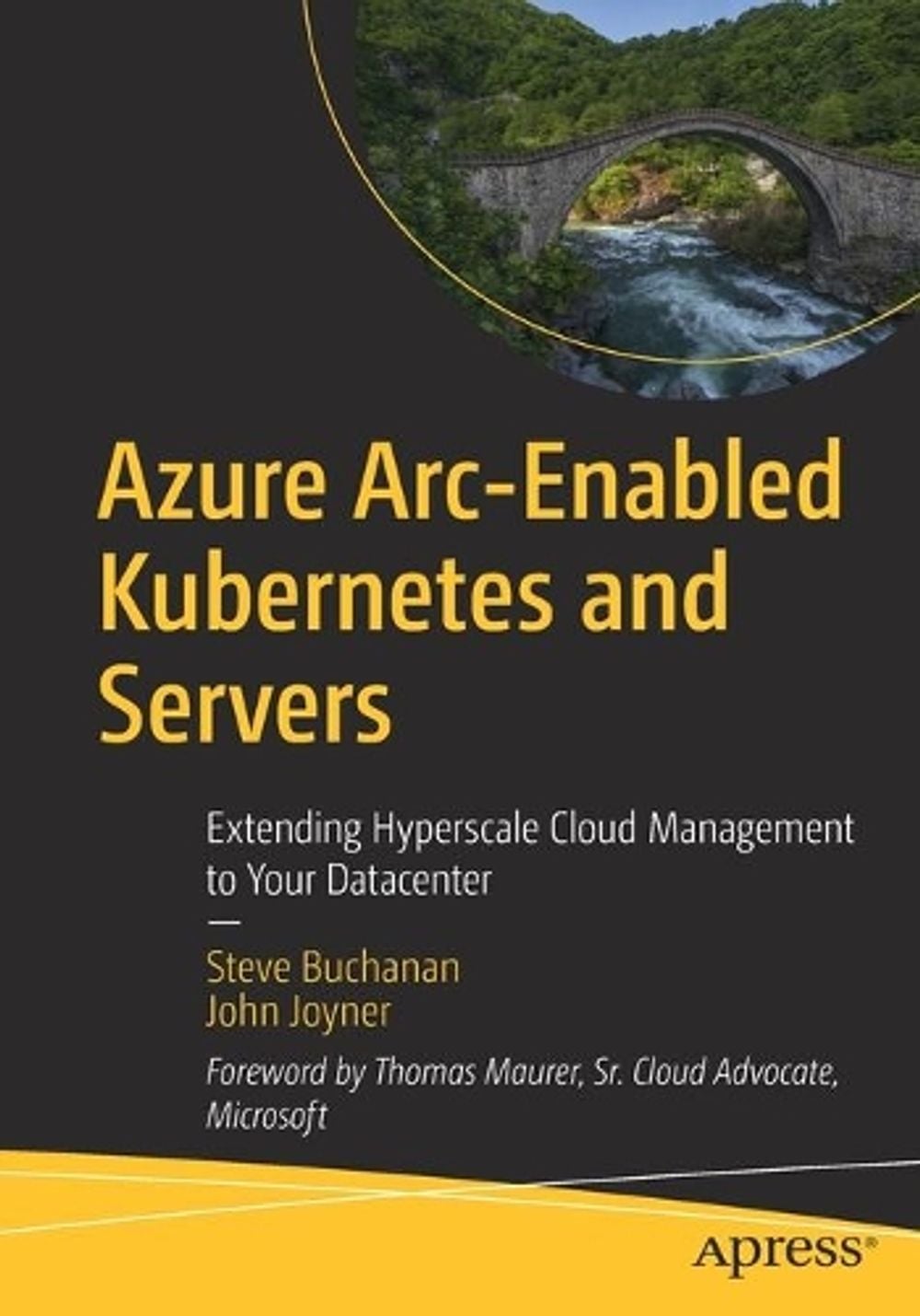 Azure Arc-Enabled Kubernetes and Servers by Steve Buchanan - ISBN: 9781484277676