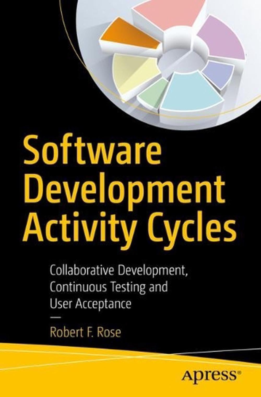 Software Development Activity Cycles by Robert F. Rose - ISBN: 9781484282380