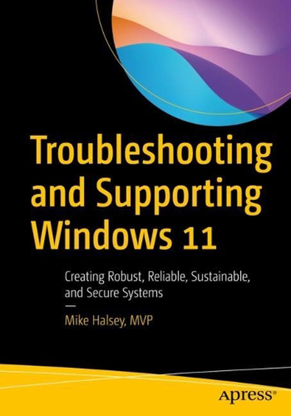 Troubleshooting and Supporting Windows 11, 9781484287279