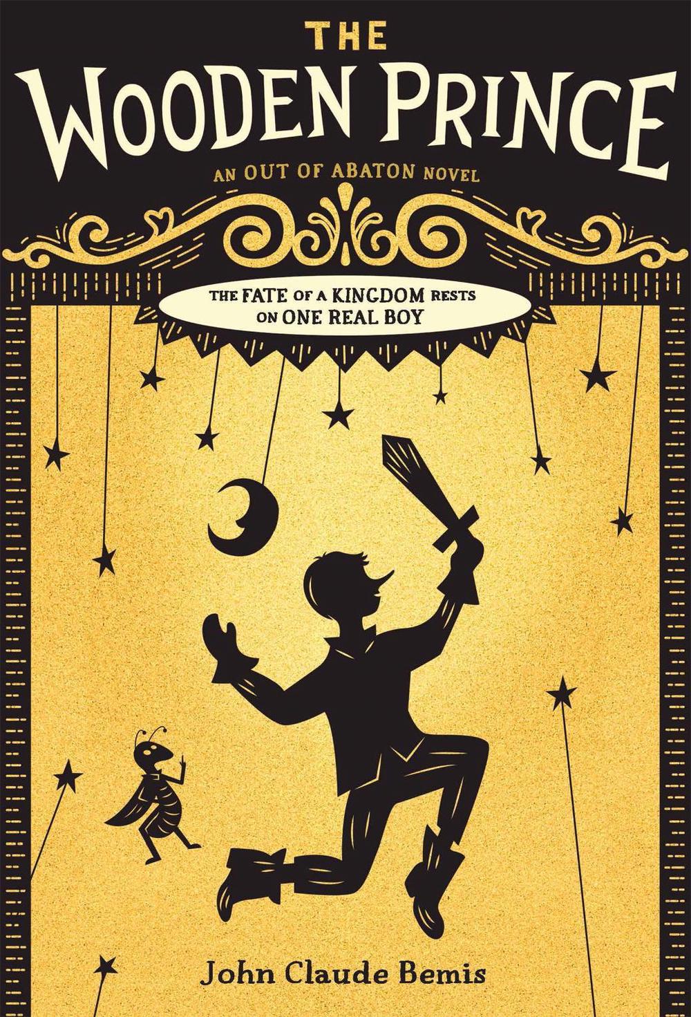 The Wooden Prince by John Claude Bemis - ISBN: 9781484707425