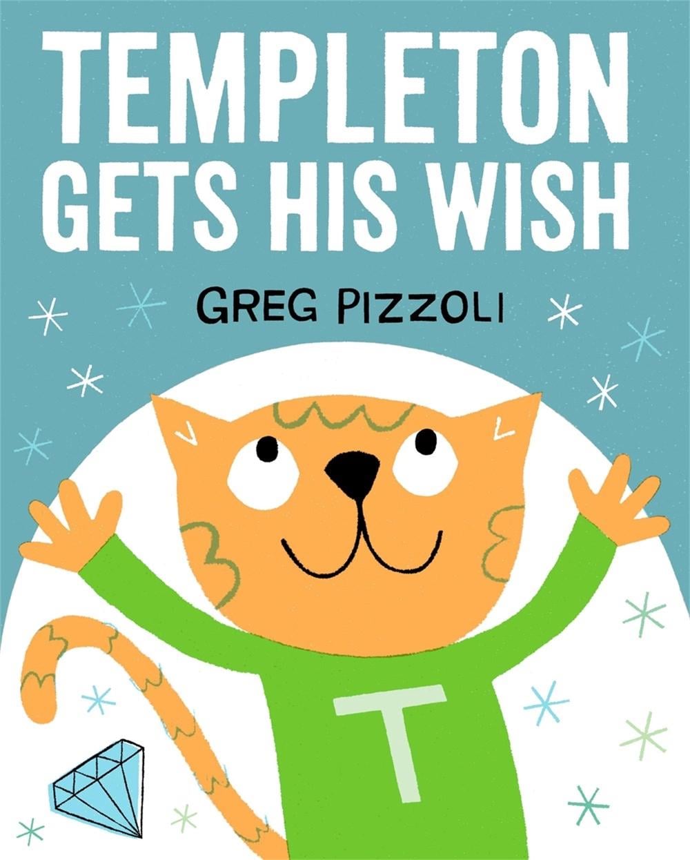 Templeton Gets His Wish by Greg Pizzoli - ISBN: 9781484712740