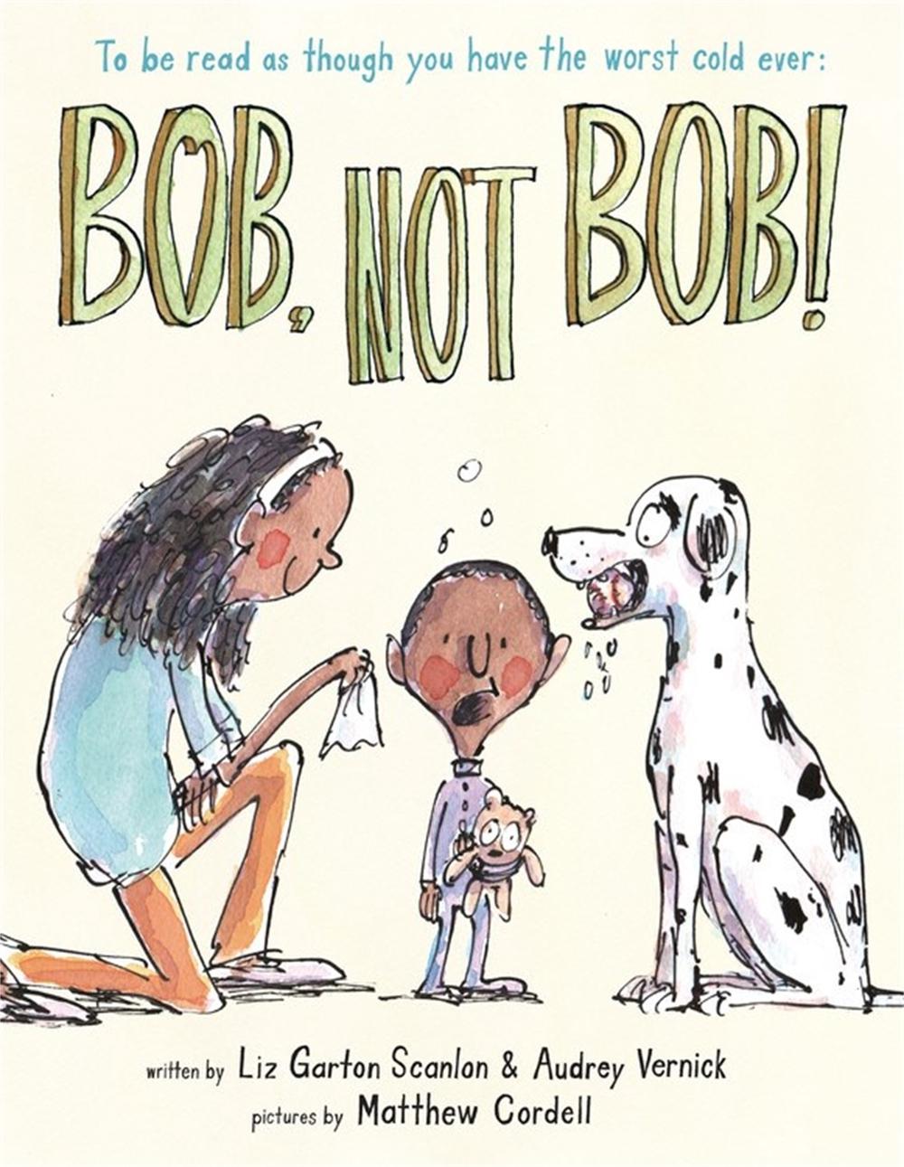 Bob, Not Bob! by Audrey Vernick - ISBN: 9781484723029