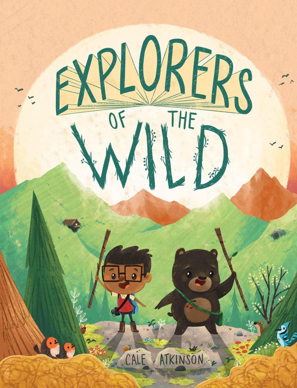 Explorers Of The Wild by Cale Atkinson - ISBN: 9781484723401