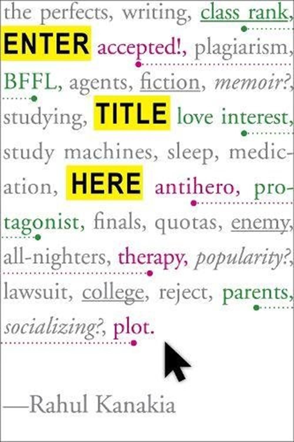 Enter Title Here by Rahul Kanakia - ISBN: 9781484734063