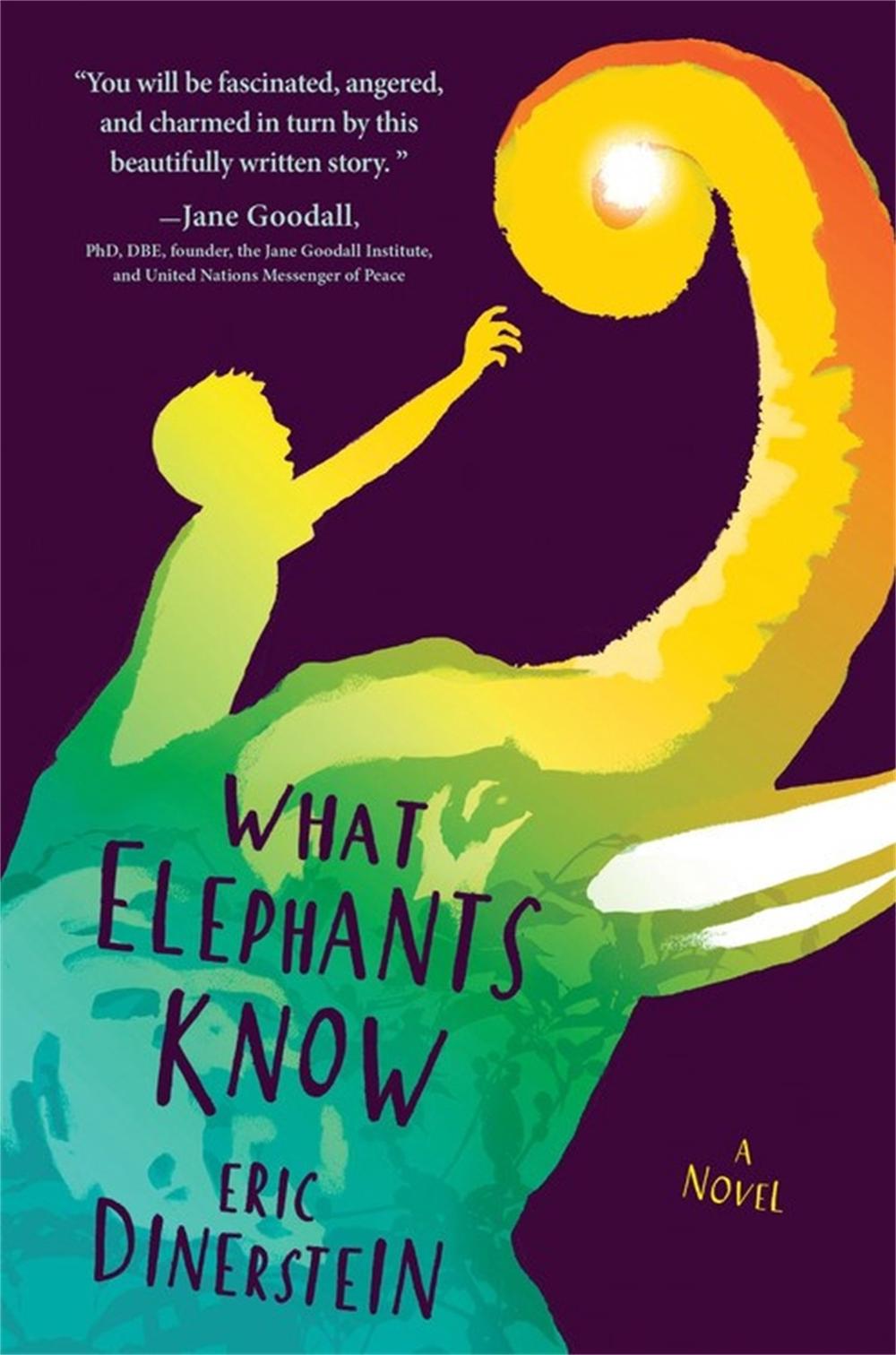 What Elephants Know by Eric Dinerstein - ISBN: 9781484746479