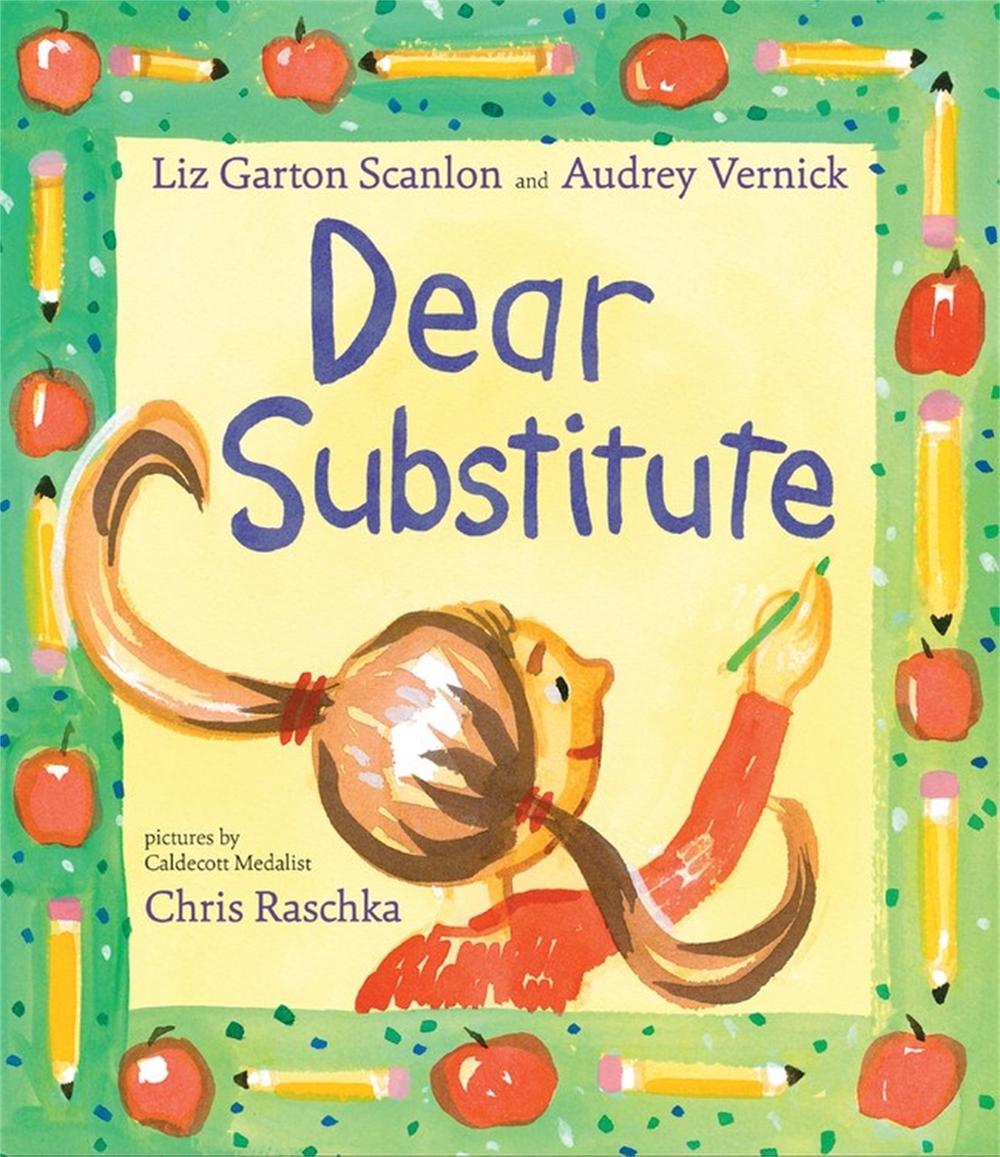 Dear Substitute by Chris Raschka - ISBN: 9781484750223