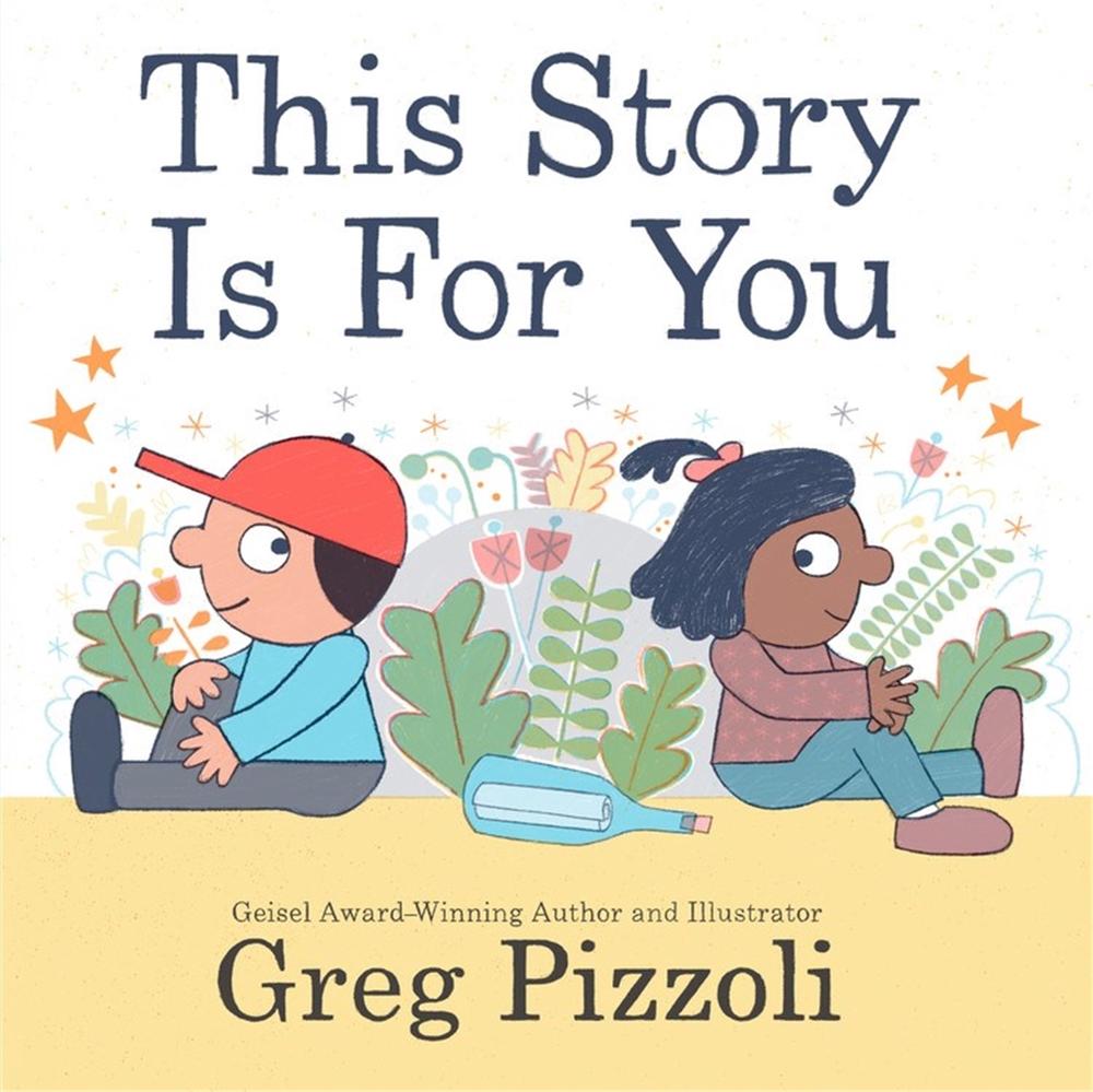 This Story Is for You by Greg Pizzoli - ISBN: 9781484750308
