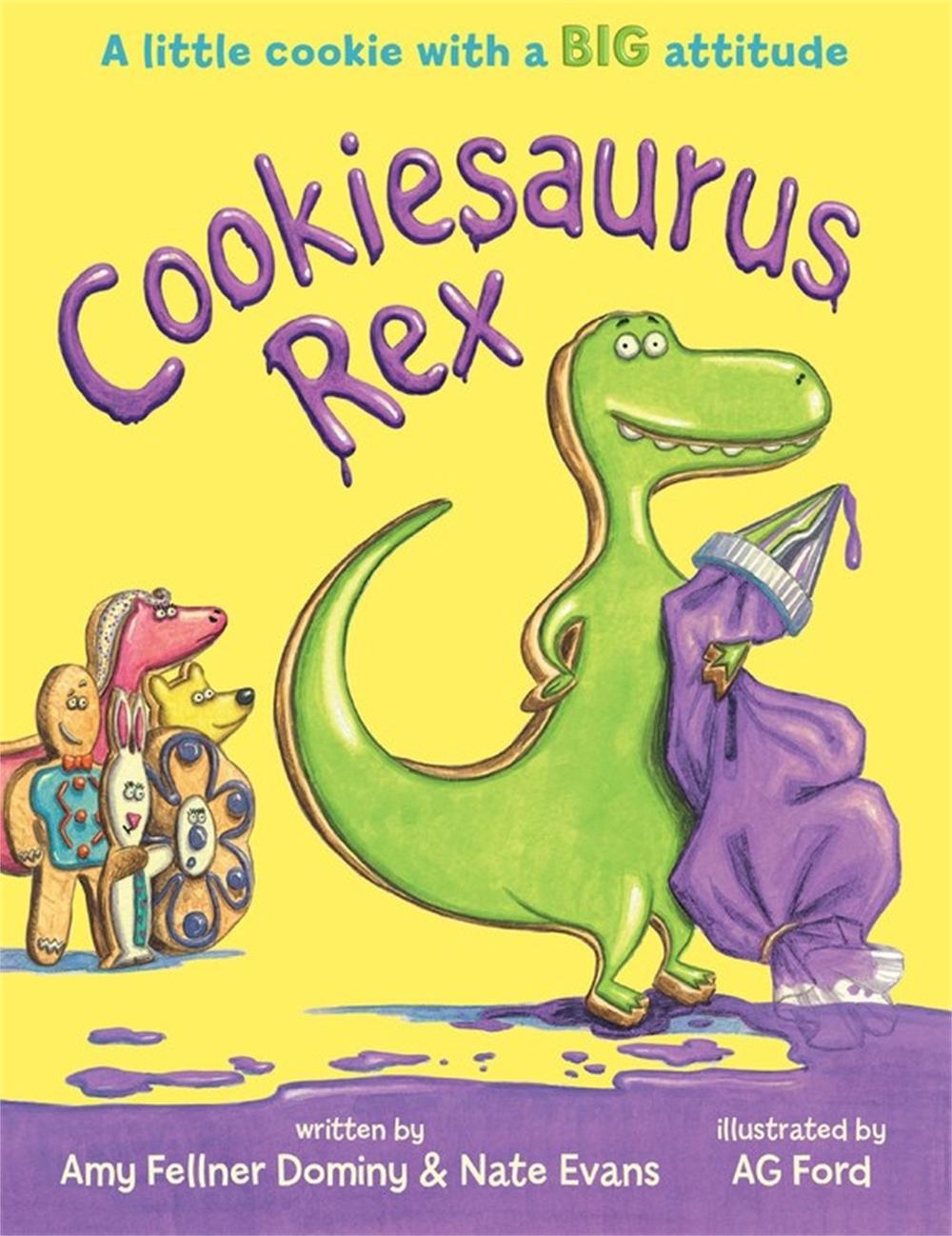 Cookiesaurus Rex by Amy Fellner Dominy - ISBN: 9781484767443