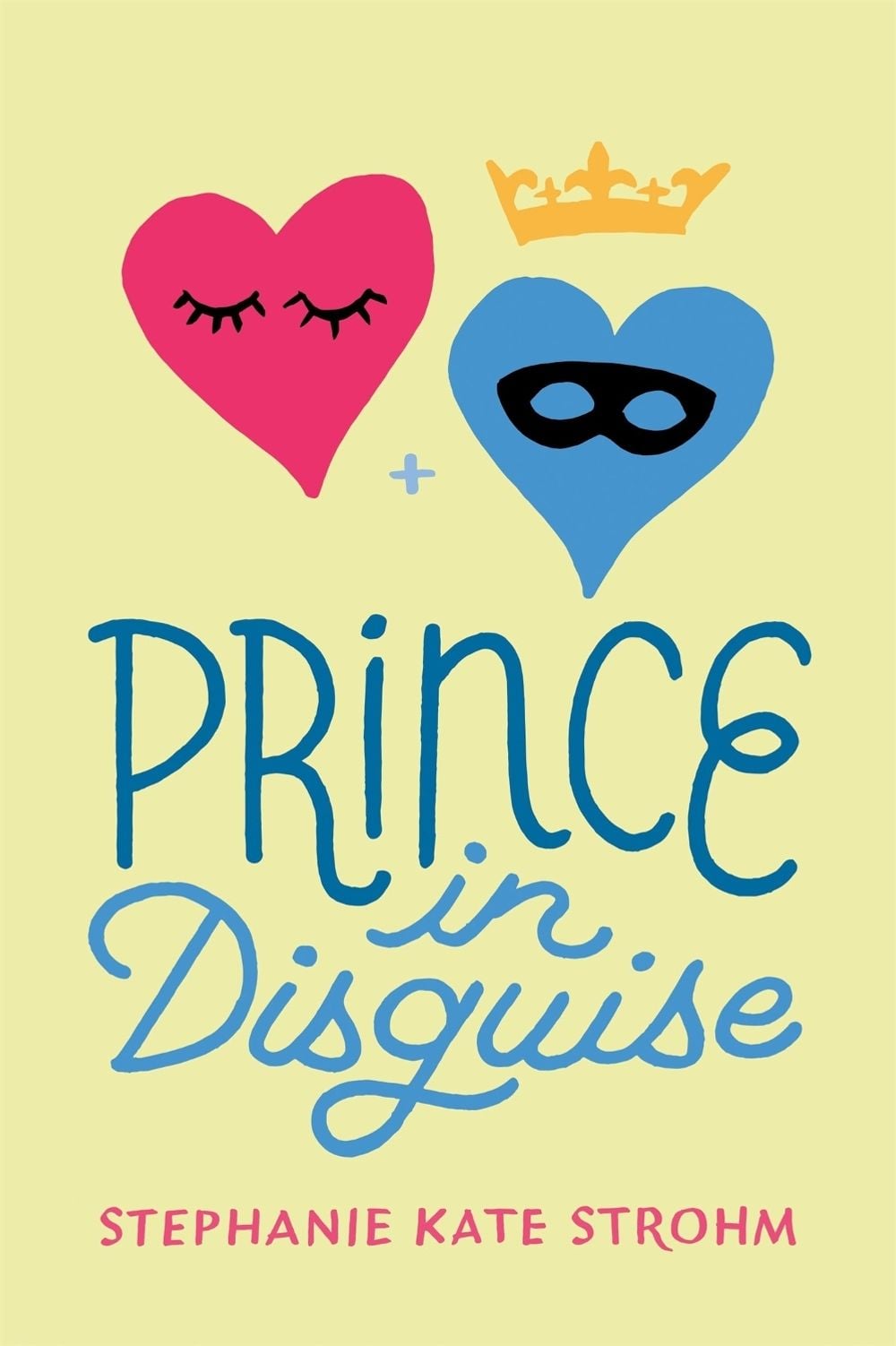 Prince in Disguise by Stephanie Kate Strohm - ISBN: 9781484775677