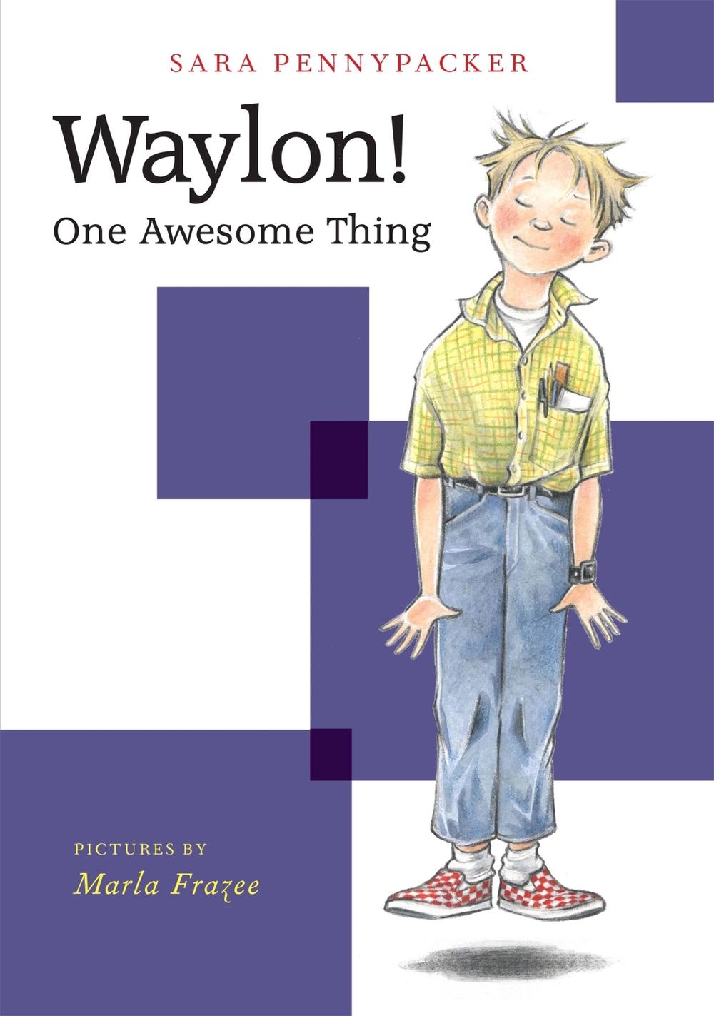 Waylon! One Awesome Thing by Sara Pennypacker - ISBN: 9781484778210