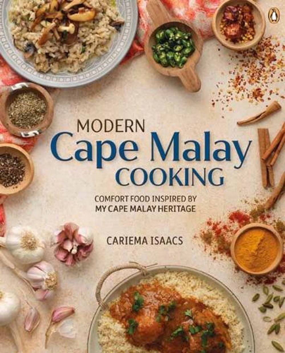 Modern Cape Malay Cooking by Cariema Isaacs - ISBN: 9781485901457
