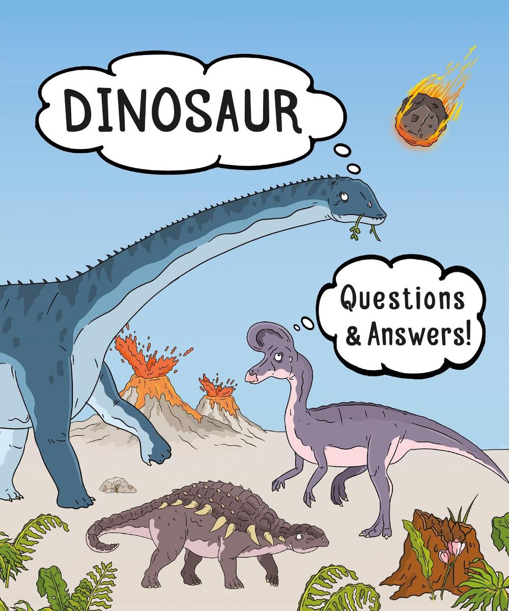 Dinosaur Questions & Answers! by The Natural History Museum, Paperback