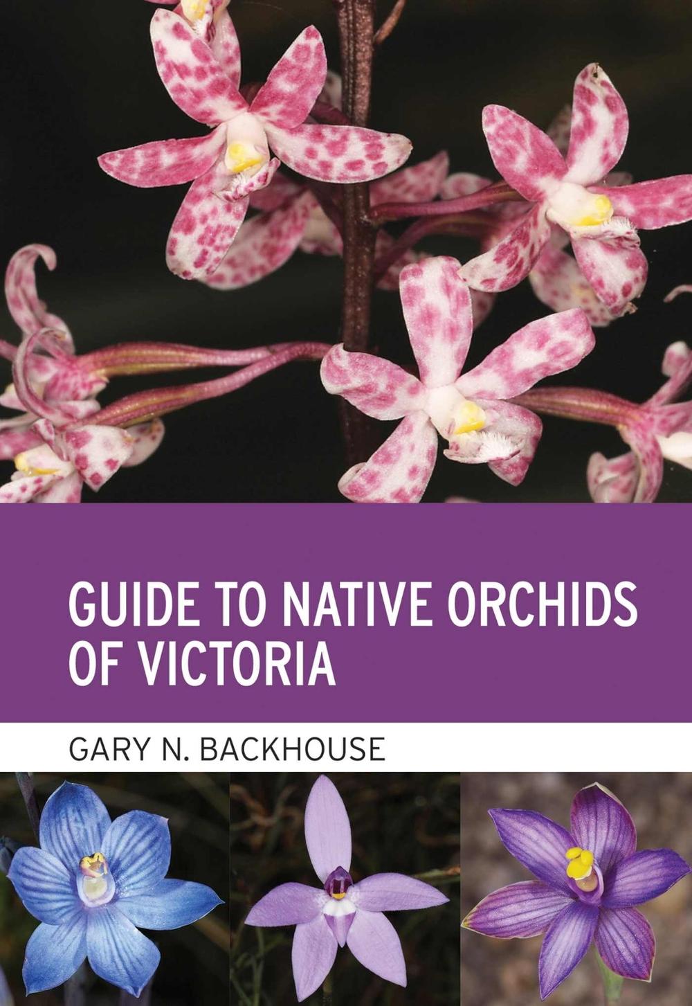 Guide to Native Orchids of Victoria, 9781486316854