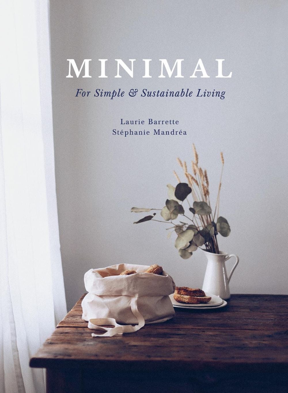 Minimal by Laurie Barrette - ISBN: 9781487009434