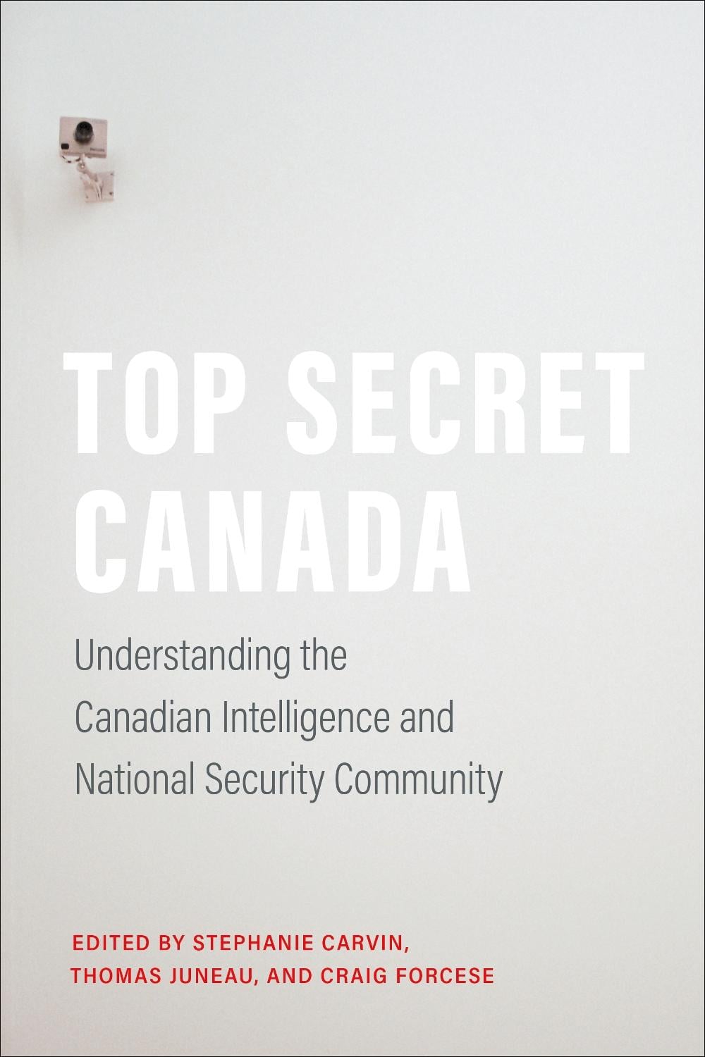 Top Secret Canada by Stephanie Carvin - ISBN: 9781487525279
