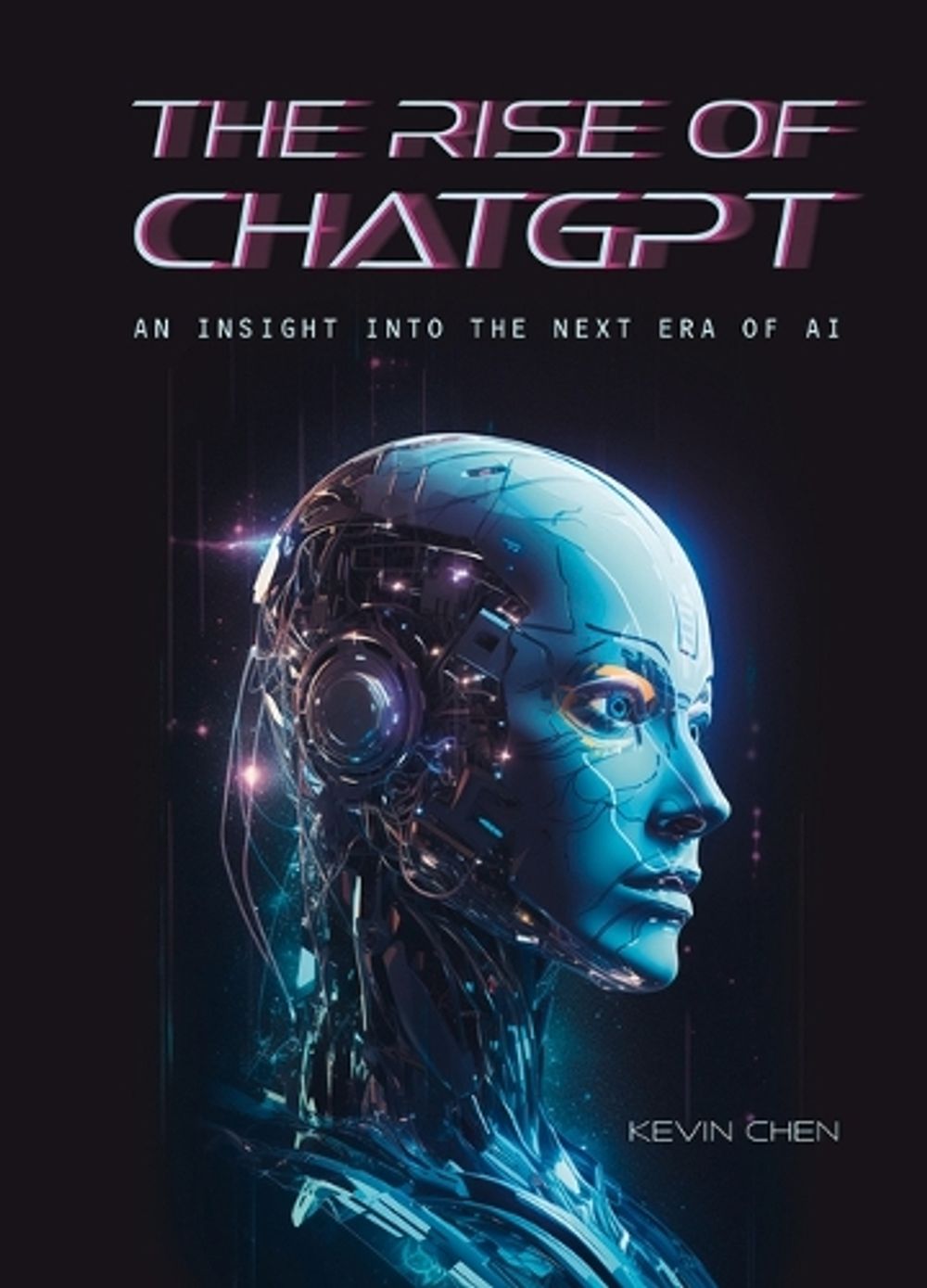 The Rise of Chatgpt by Kevin Chen - ISBN: 9781487811594