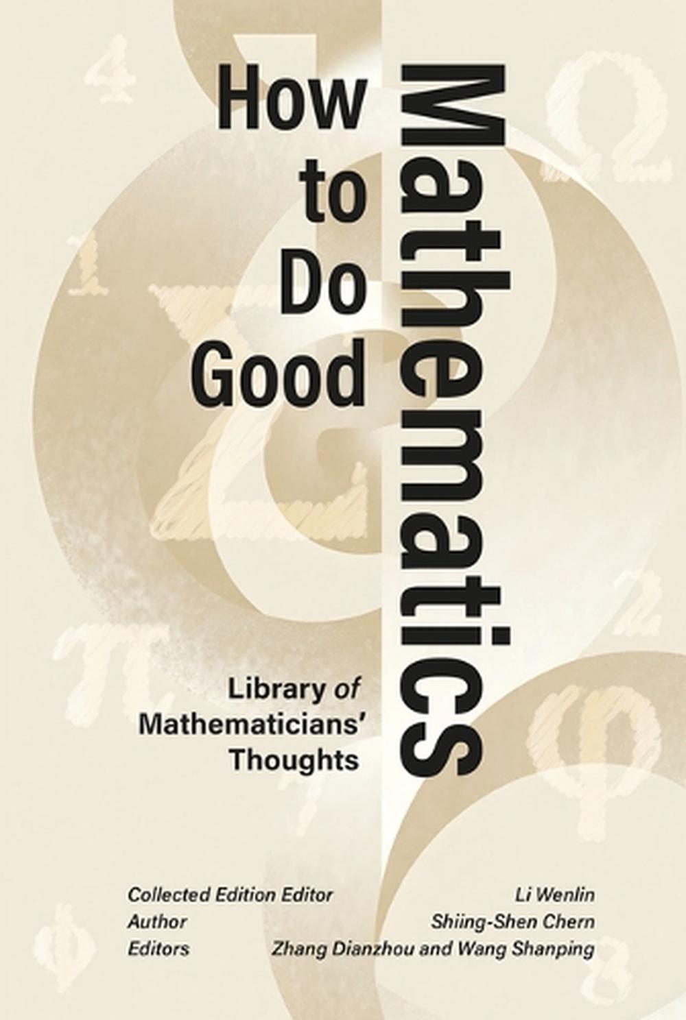 How to Do Good Mathematics, 9781487813444