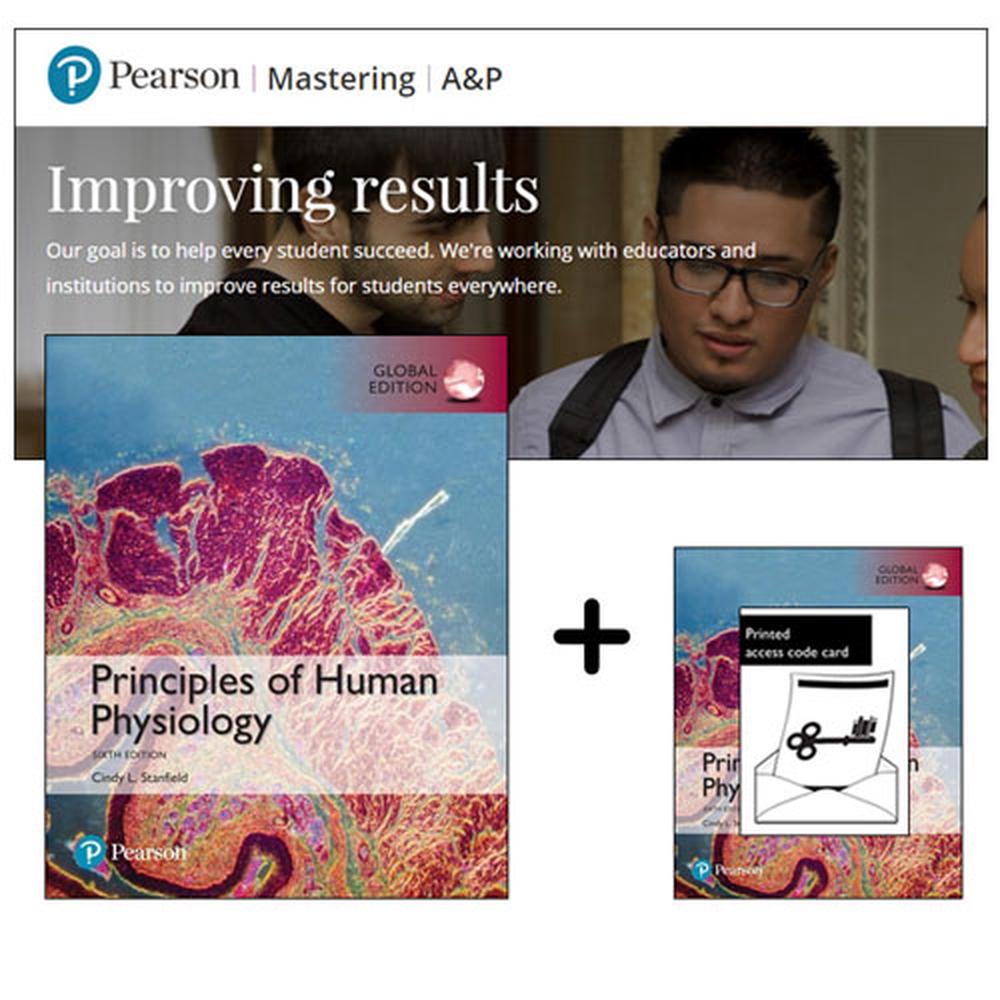 Principles of Human Physiology, Global Edition + Mastering A&P With Pearson eText, 6th Edition, 9781488686313