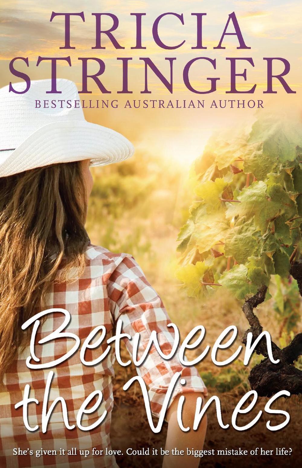 Between The Vines by Tricia Stringer - ISBN: 9781489242495