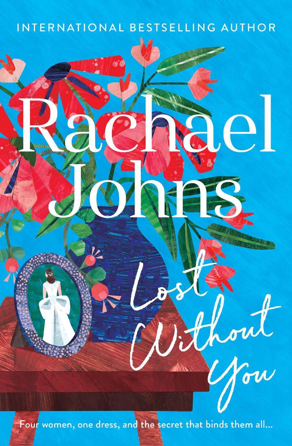 Lost Without You by Rachael Johns - ISBN: 9781489280961